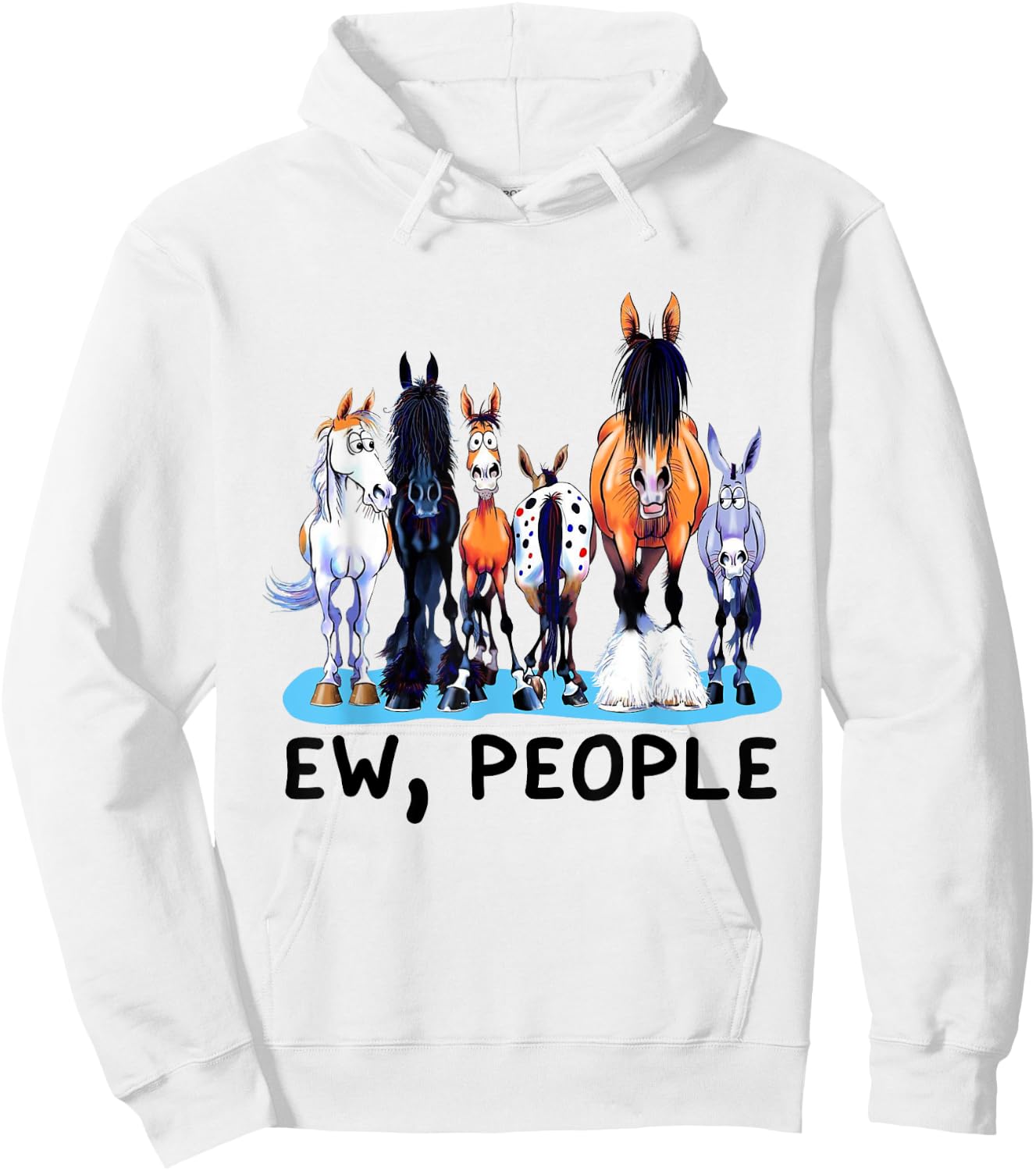 Ew People Horses Funny Animal Lovers Women Hoodie - Hoodie | White