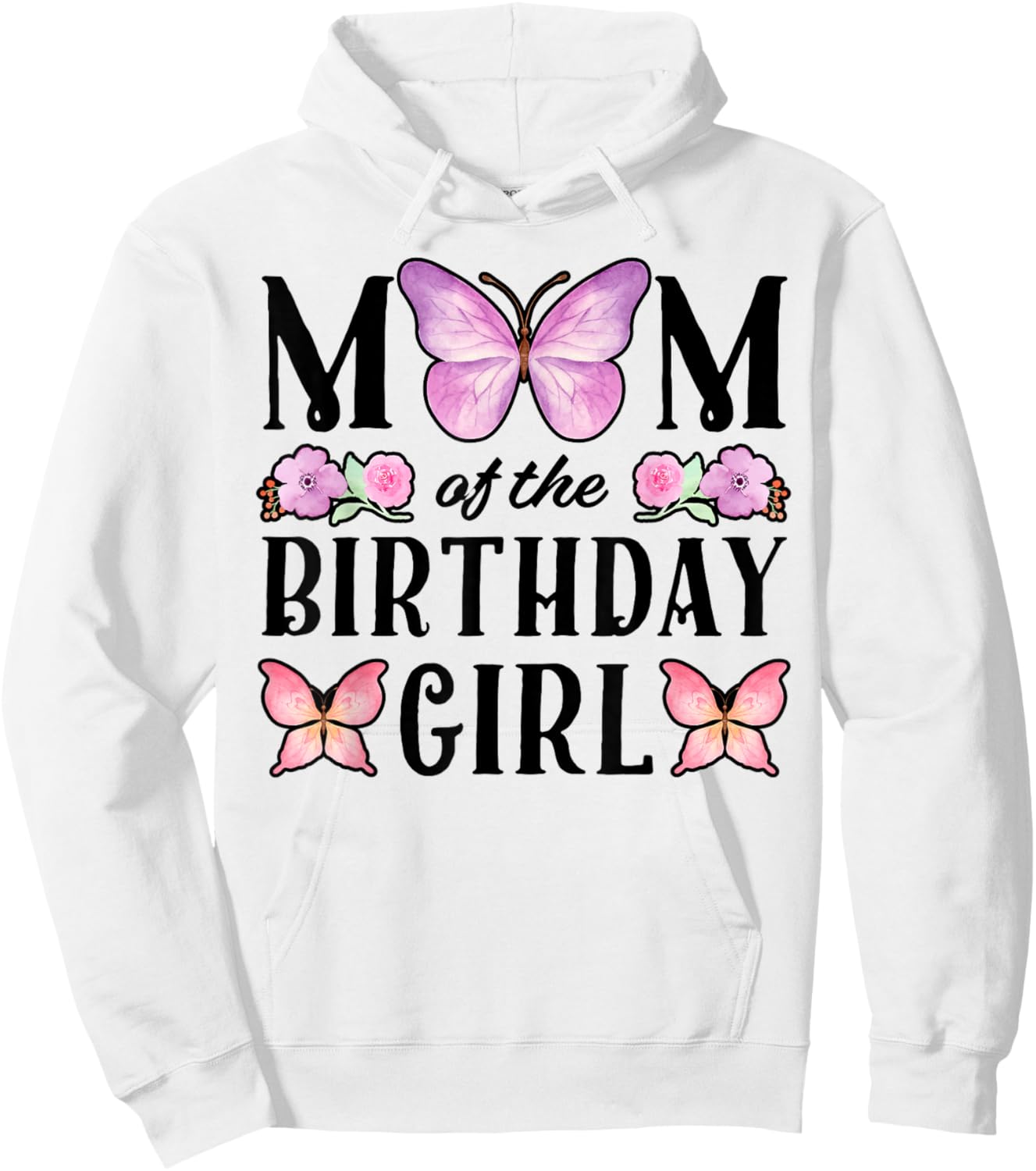 Butterfly Mom of The Birthday Girl Floral Family Matching Hoodie - Hoodie | White