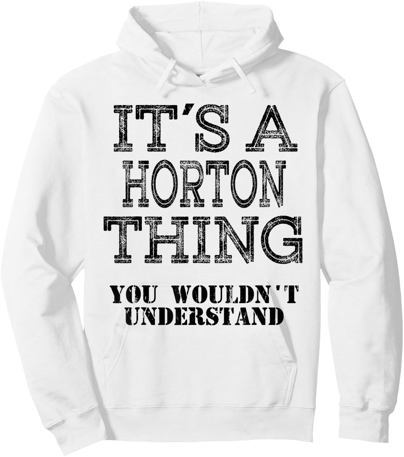 Its A Horton Thing You Wouldnt Understand Matching Family Hoodie - Hoodie | White