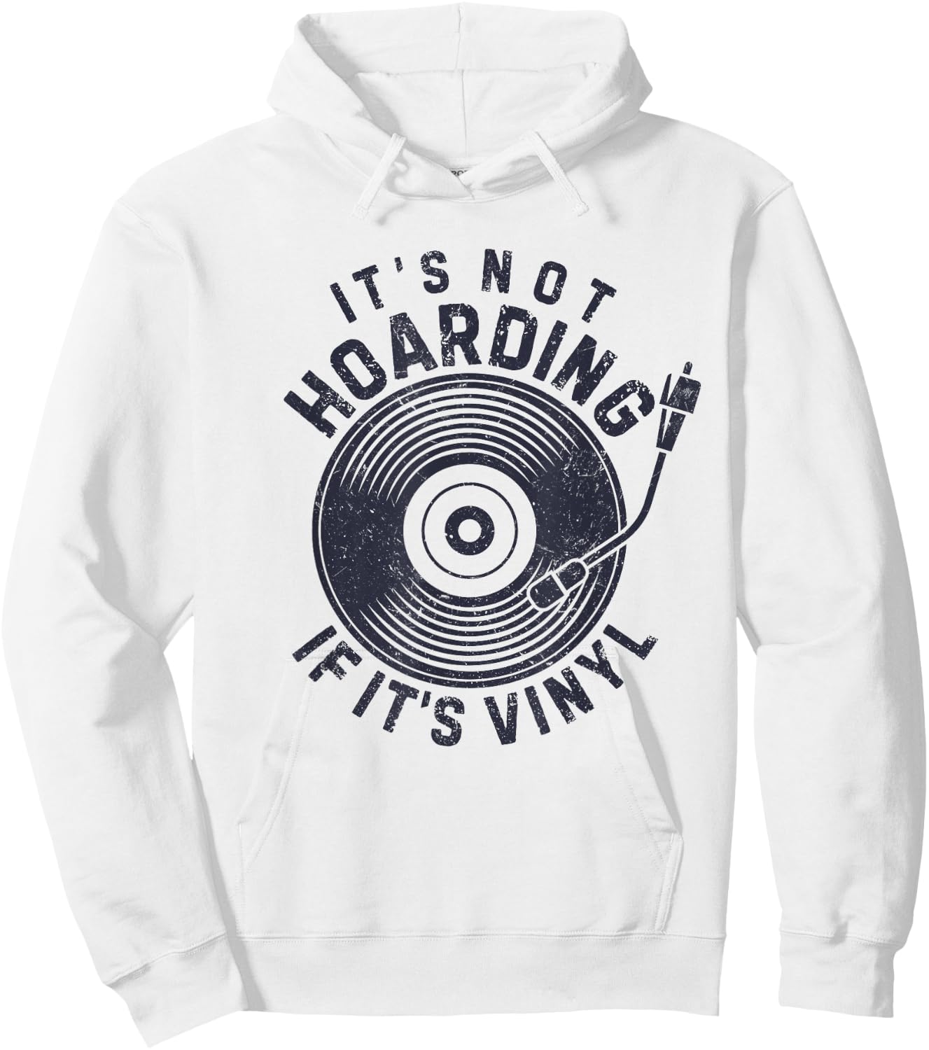 It's Not Hoarding If It's Vinyl Record Lover Collector Hoodie - Hoodie | White