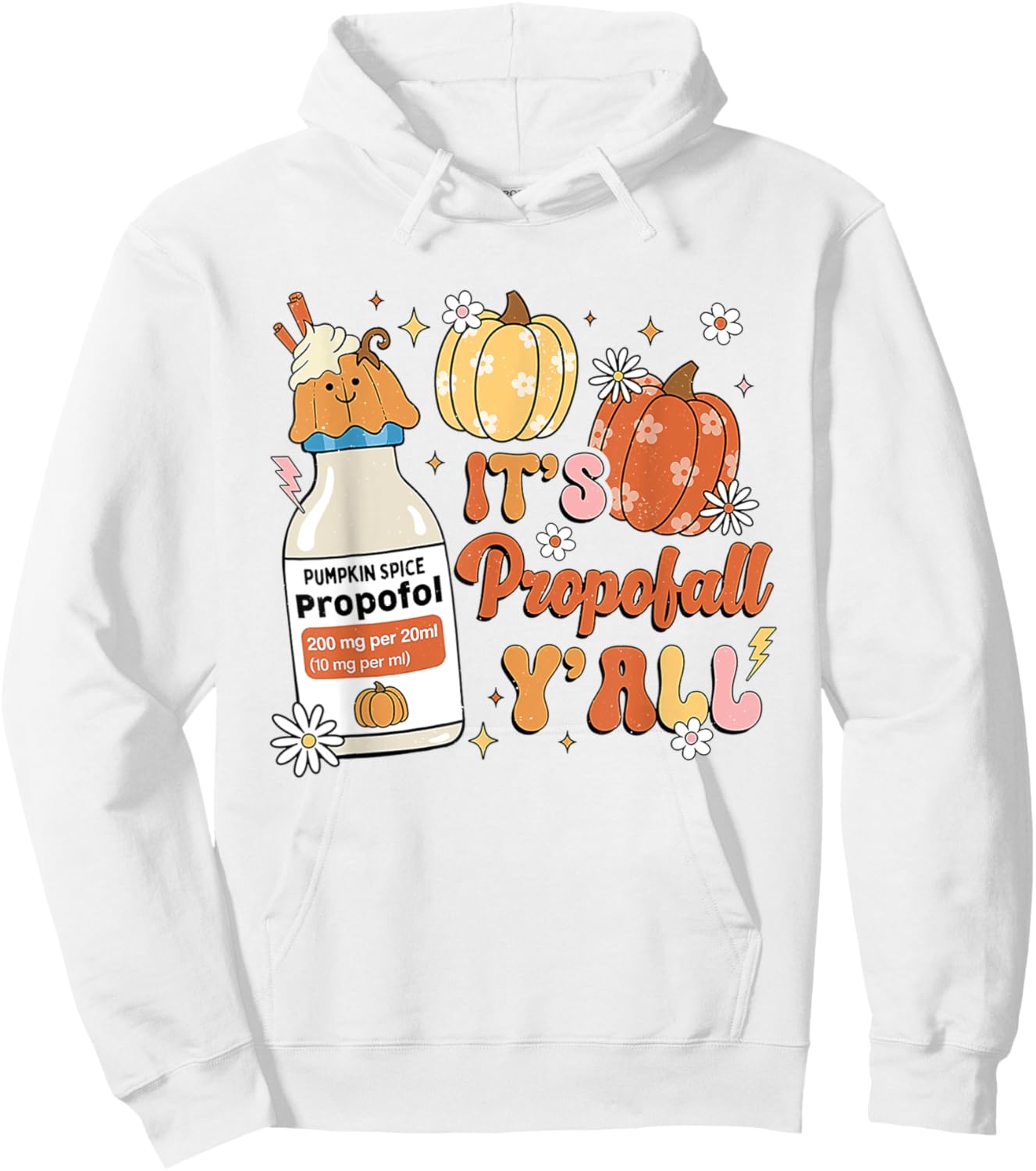 Retro It's Propofall Y'all ICU Nurse CRNA Anesthesiologist Hoodie - Hoodie | White