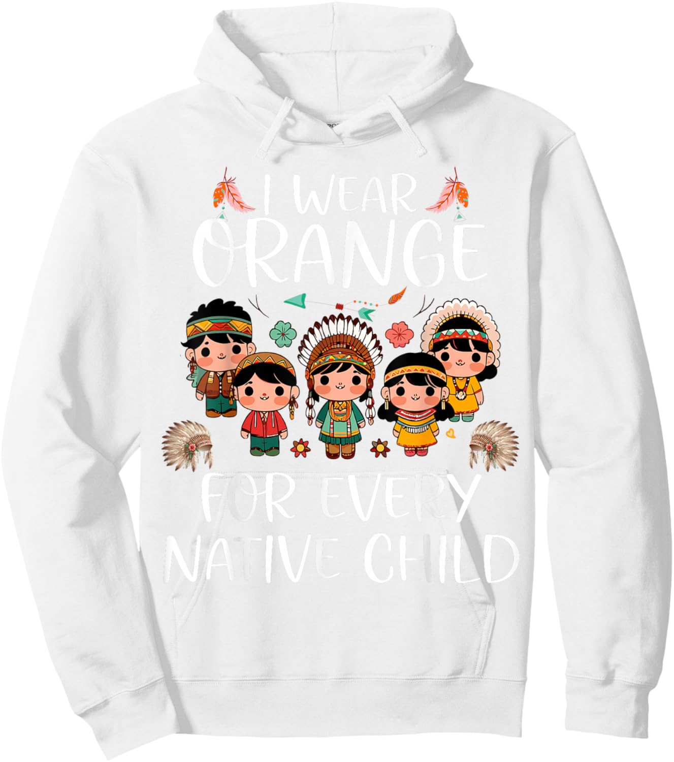 Wear Orange for Every American Native Indian Children Hoodie - Hoodie | White