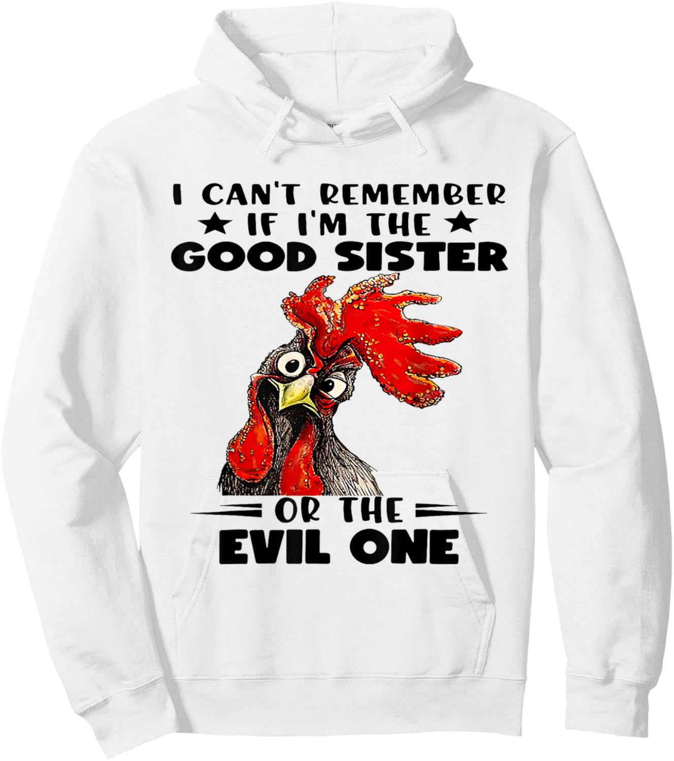 I Can't Remember If I'm The Good Sister or The Evil One Hoodie - Hoodie | White