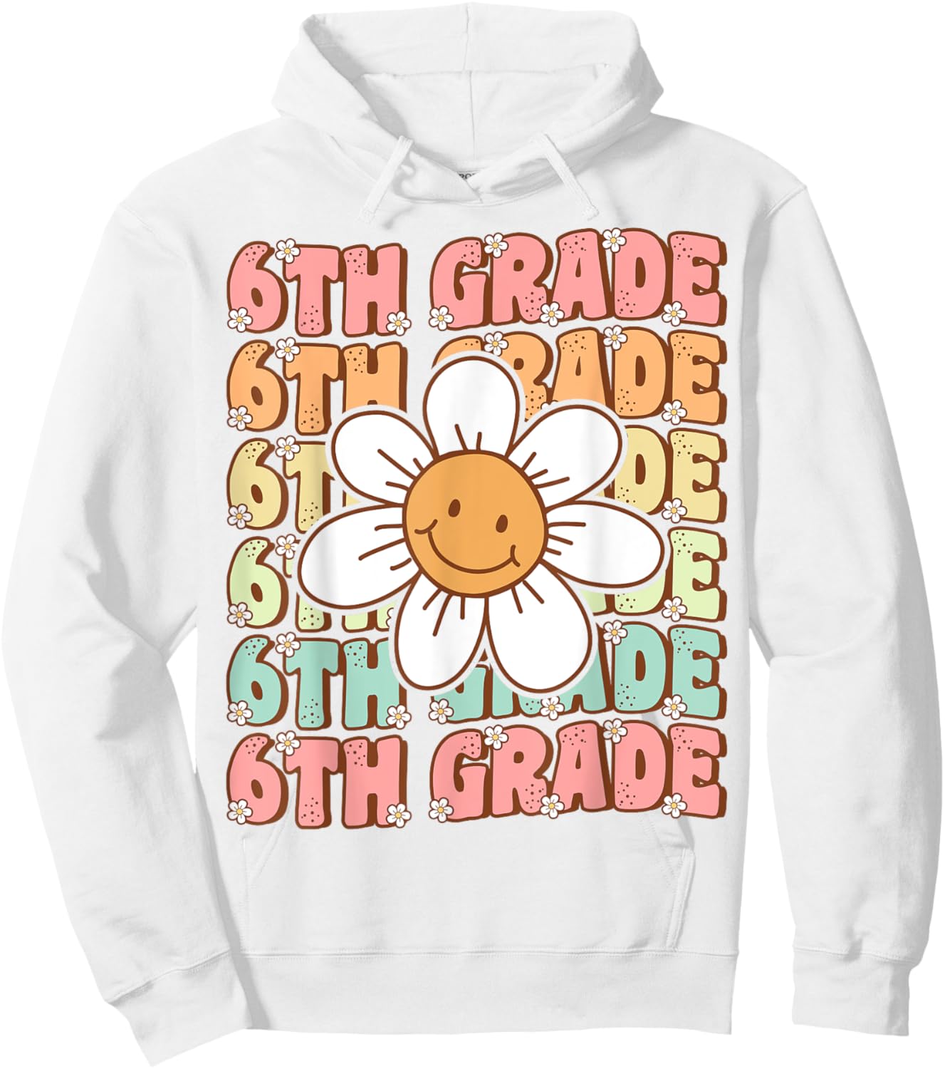 Groovy 6th Grade Back To School First Day of Sixth Grade Hoodie - Hoodie | White