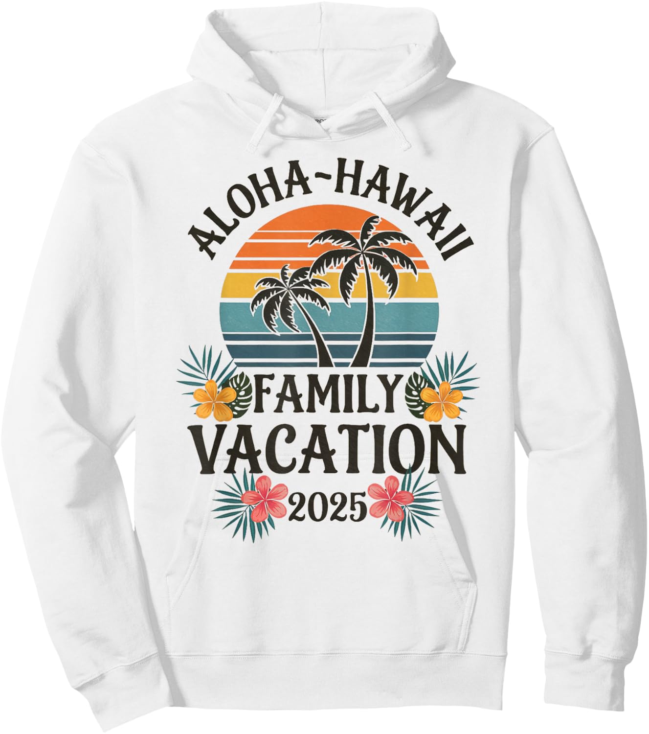 Aloha Hawaii Family Vacation 2025 Hawaii Vacation 2025 Hoodie - Hoodie | White