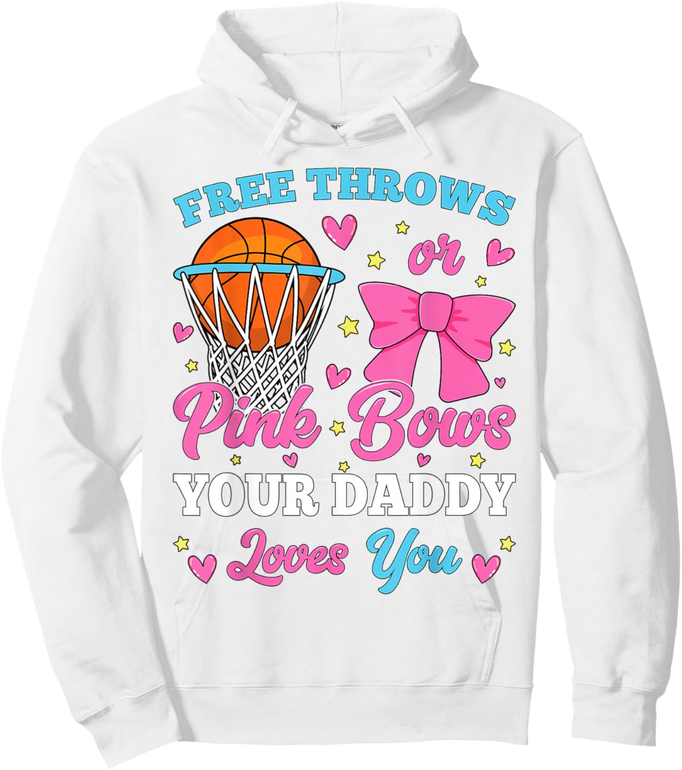 Free Throws or Pink Bows Daddy Loves You Gender Reveal Hoodie - Hoodie | White