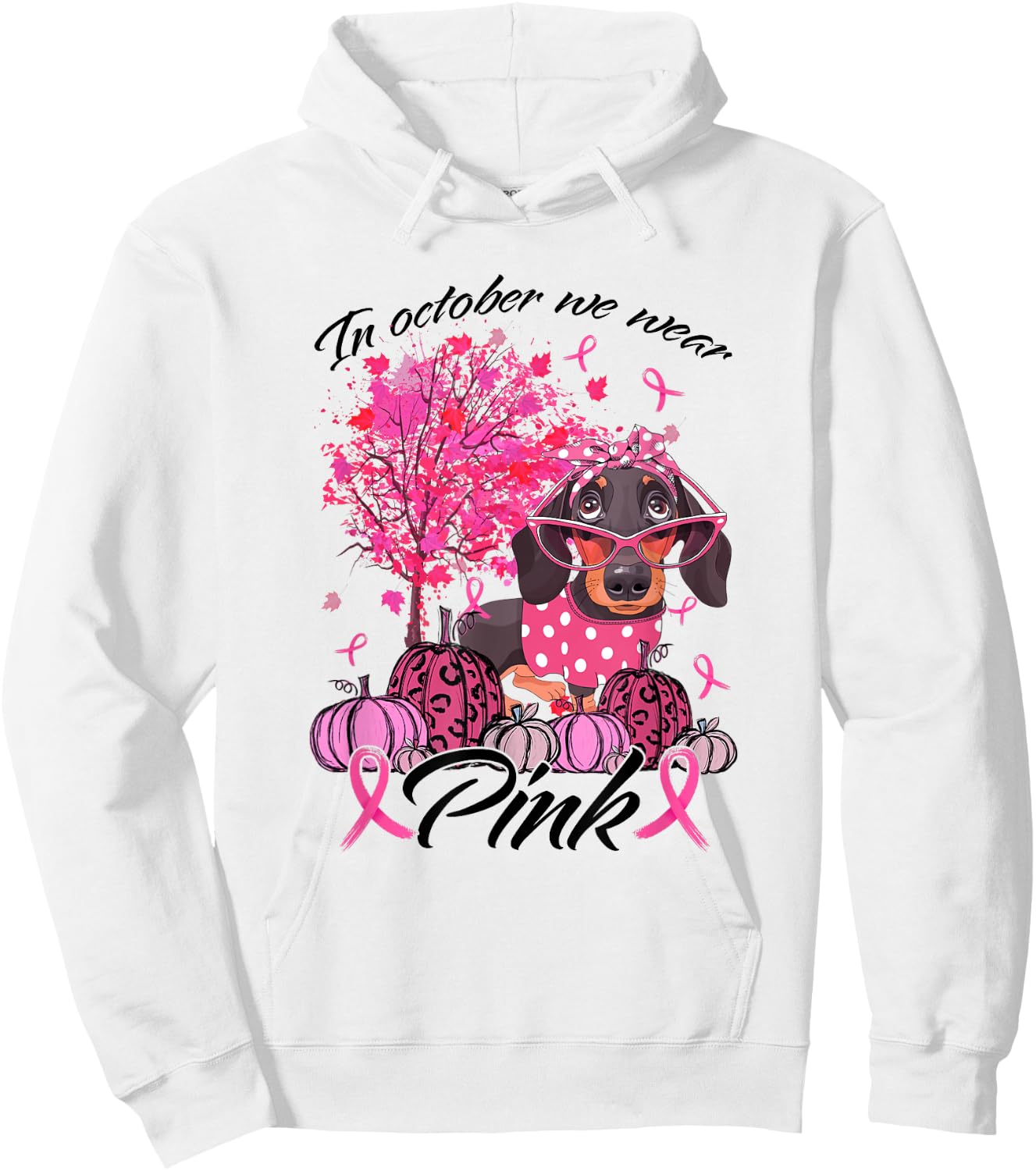 Breast Cancer Awareness In October We Wear Pink Dachshund Hoodie - Hoodie | White