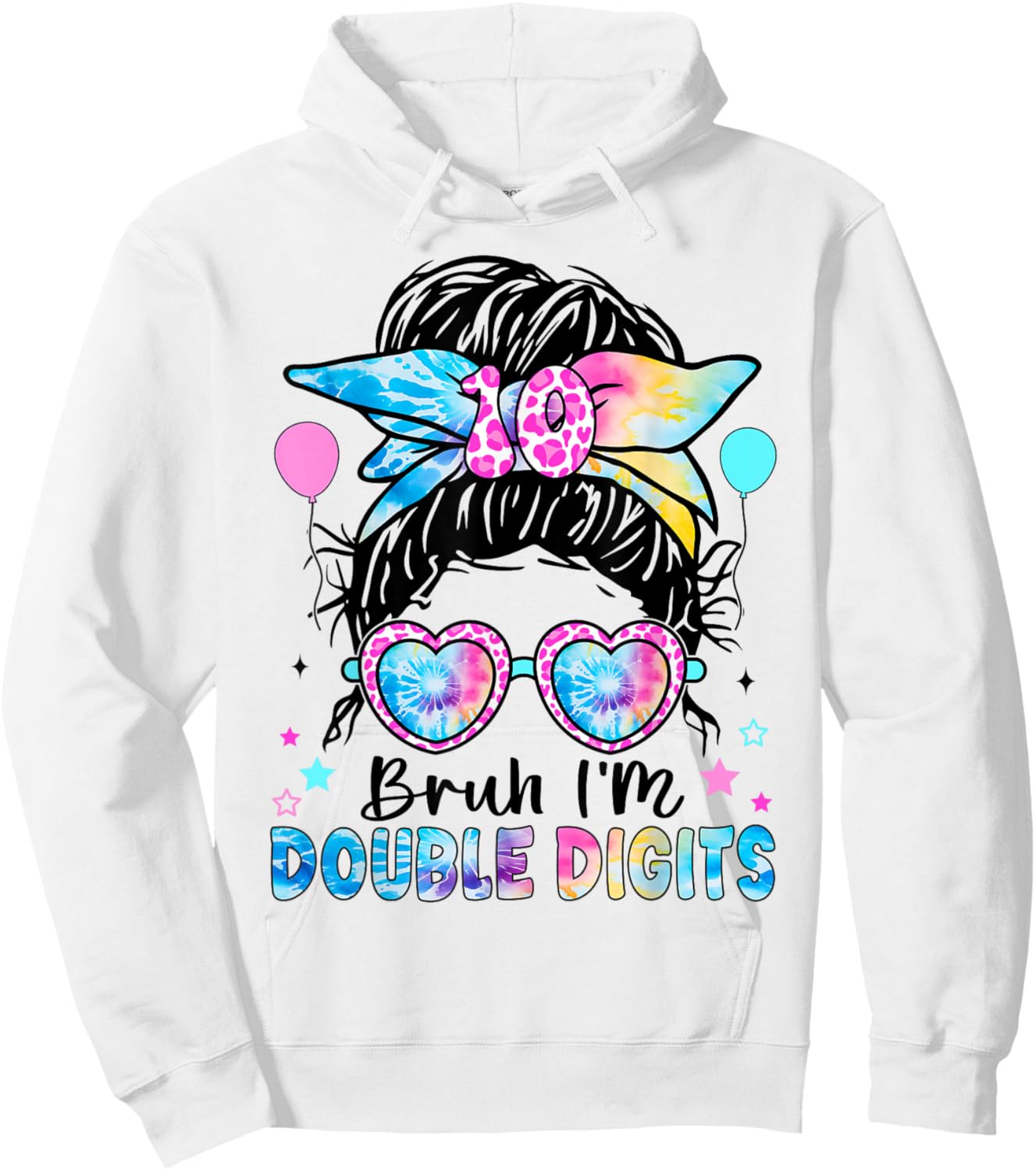 Bruh I'm Double Digits birthday 10 Year Birthday For Girl Hoodie - Hoodie | White
