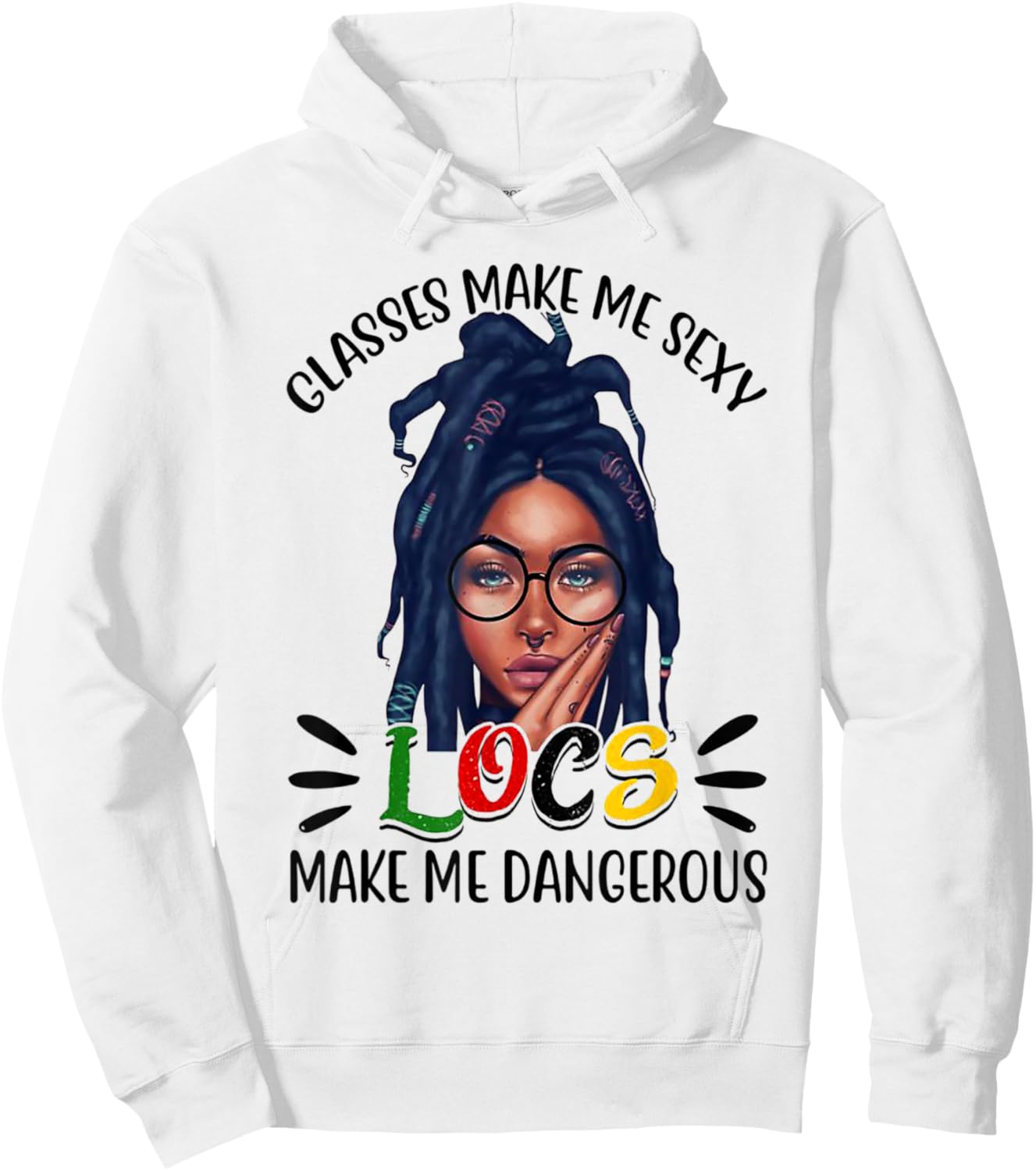 Glasses Make Me Sexy Locs Make Me Dangerous Hoodie - Hoodie | White