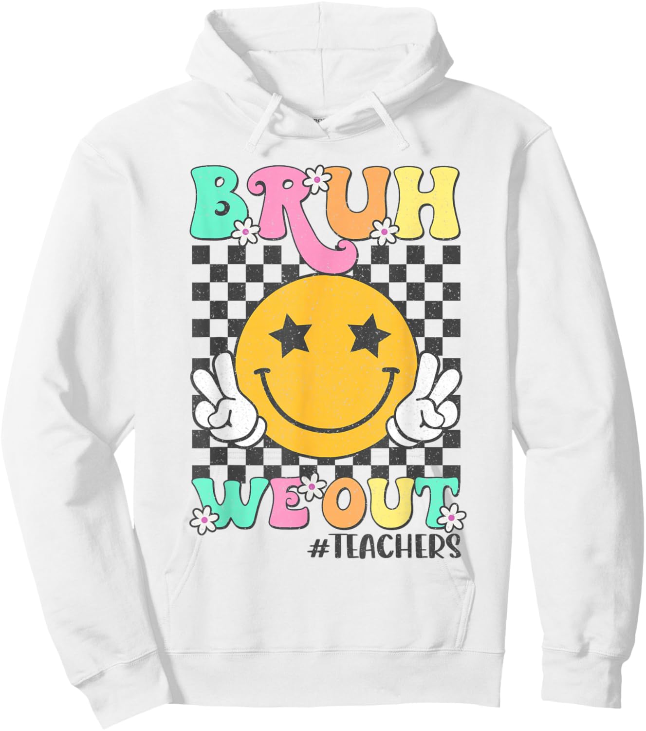 Bruh We Out Teacher End Of School Year Hello Summer Funny Men Women Girls Kids Hoodie - Hoodie | White