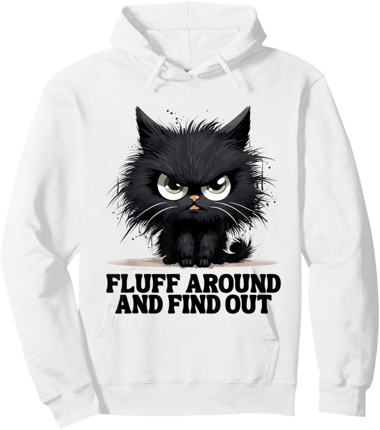 Funny Angry Cat Fluff Around and Find Out Women Men Hoodie - Hoodie | White