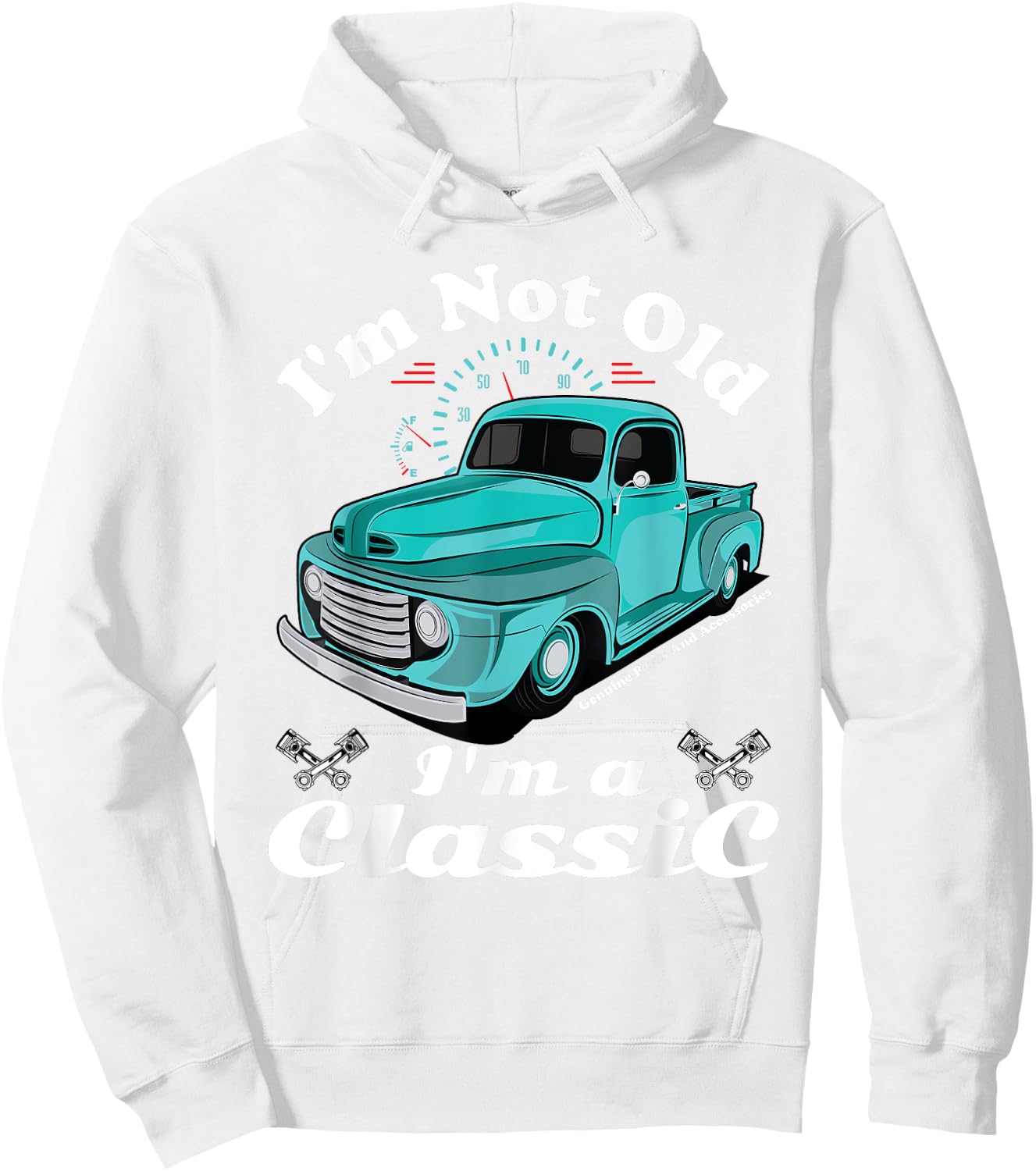I'm Not Old I'm A Classic Vintage Antique Car Truck Gift Hoodie - Hoodie | White