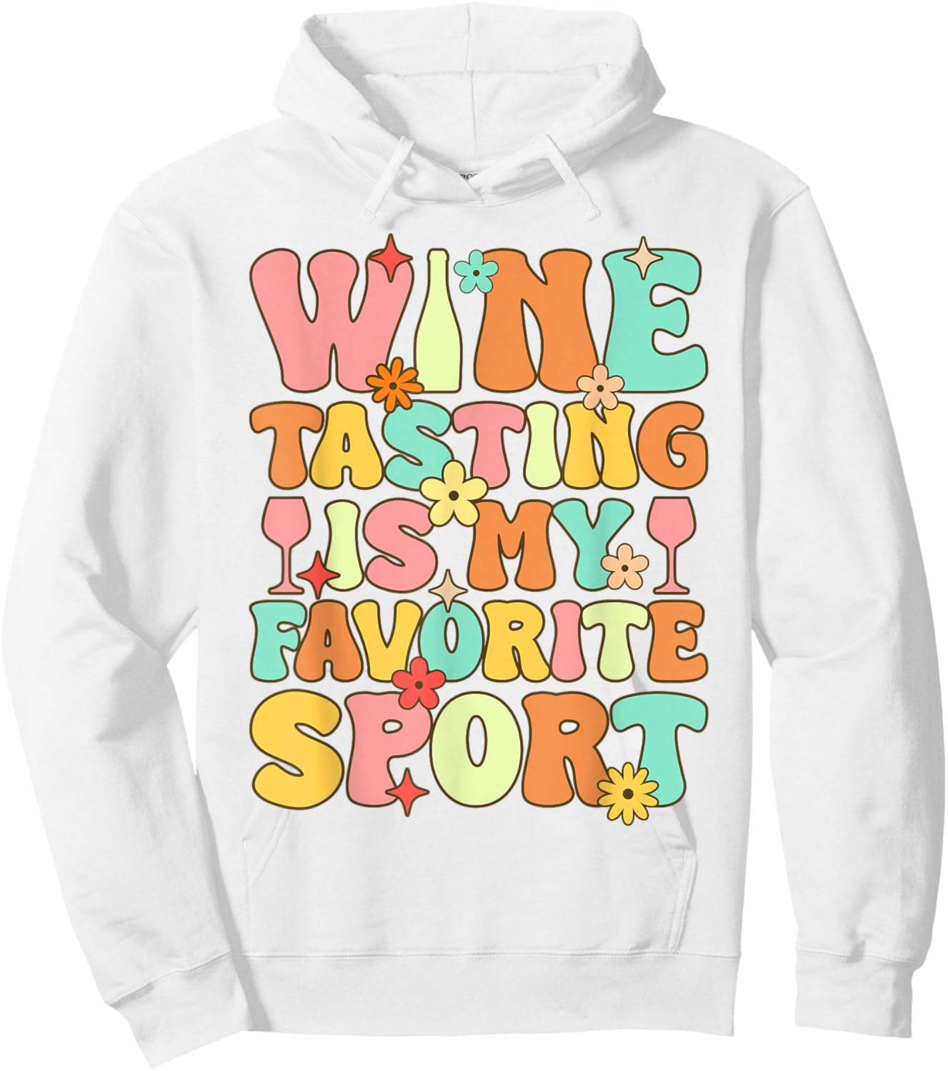 Wine Tasting Is My Favorite Sport Groovy Wine Drinking Hoodie - Hoodie | White