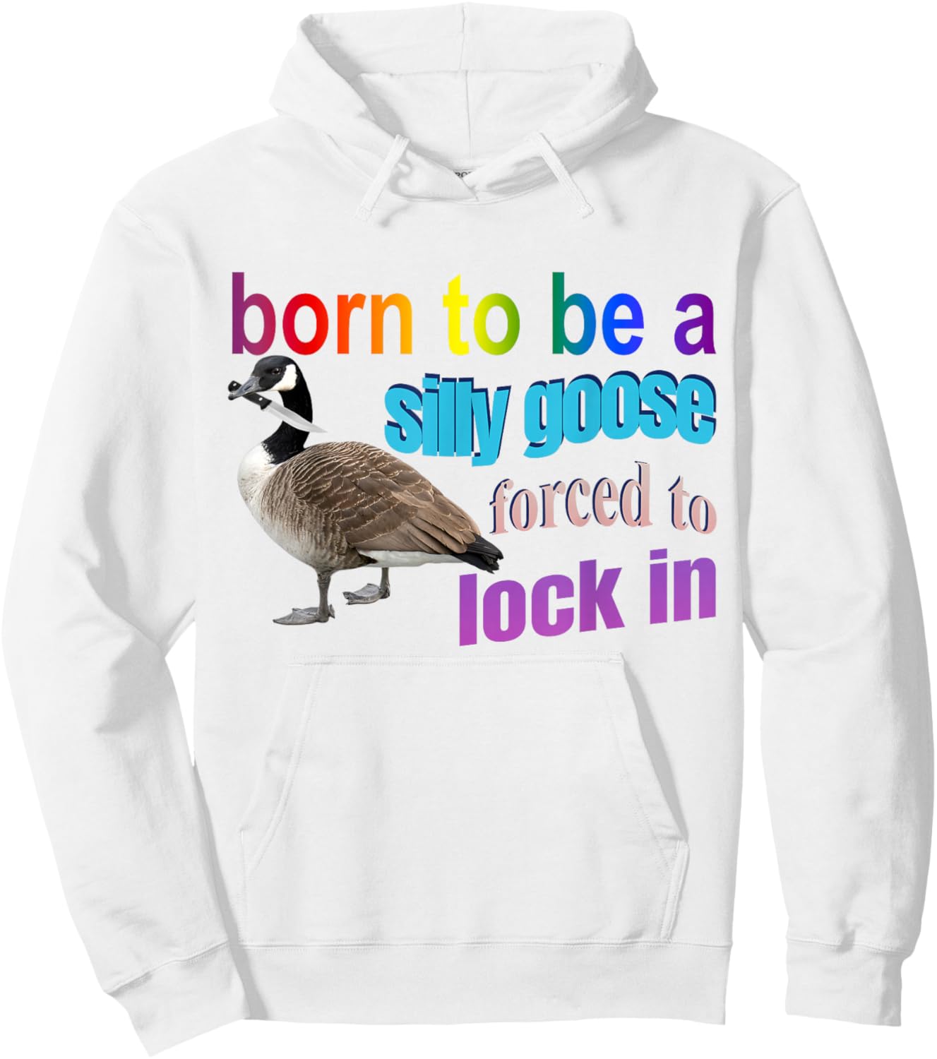 Born To Be A Silly Goose Forced To Lock In Hoodie - Hoodie | White