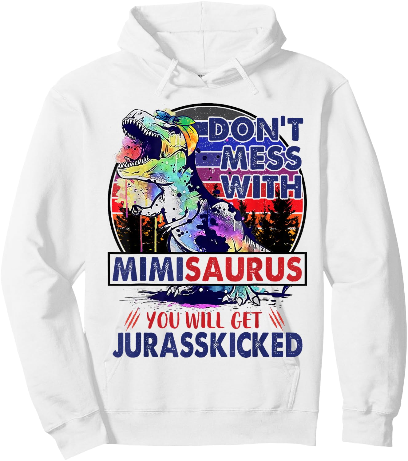 Dont Mess With Mimisaurus You'll Get Jurasskicked Mother Day Hoodie - Hoodie | White