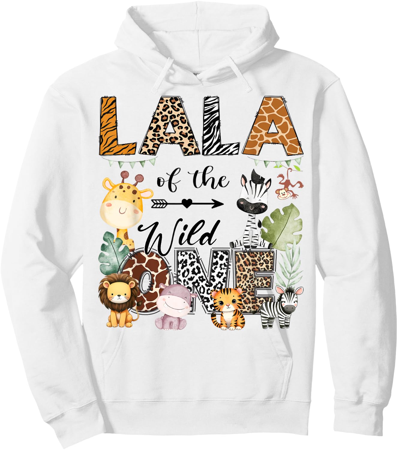 Lala Of The Wild One 1St Birthday Safari Jungle Hoodie - Hoodie | White