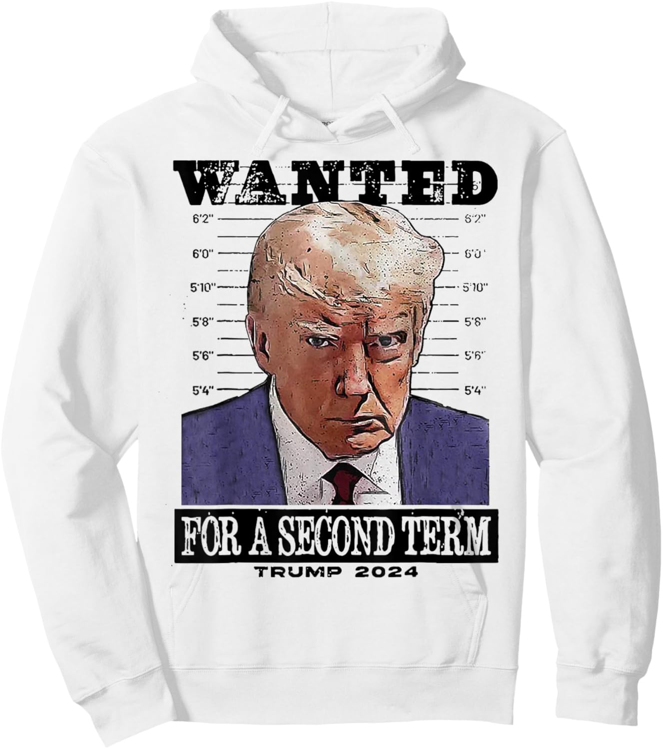 Trump 2024 Wanted For A 2nd Term Hoodie - Hoodie | White