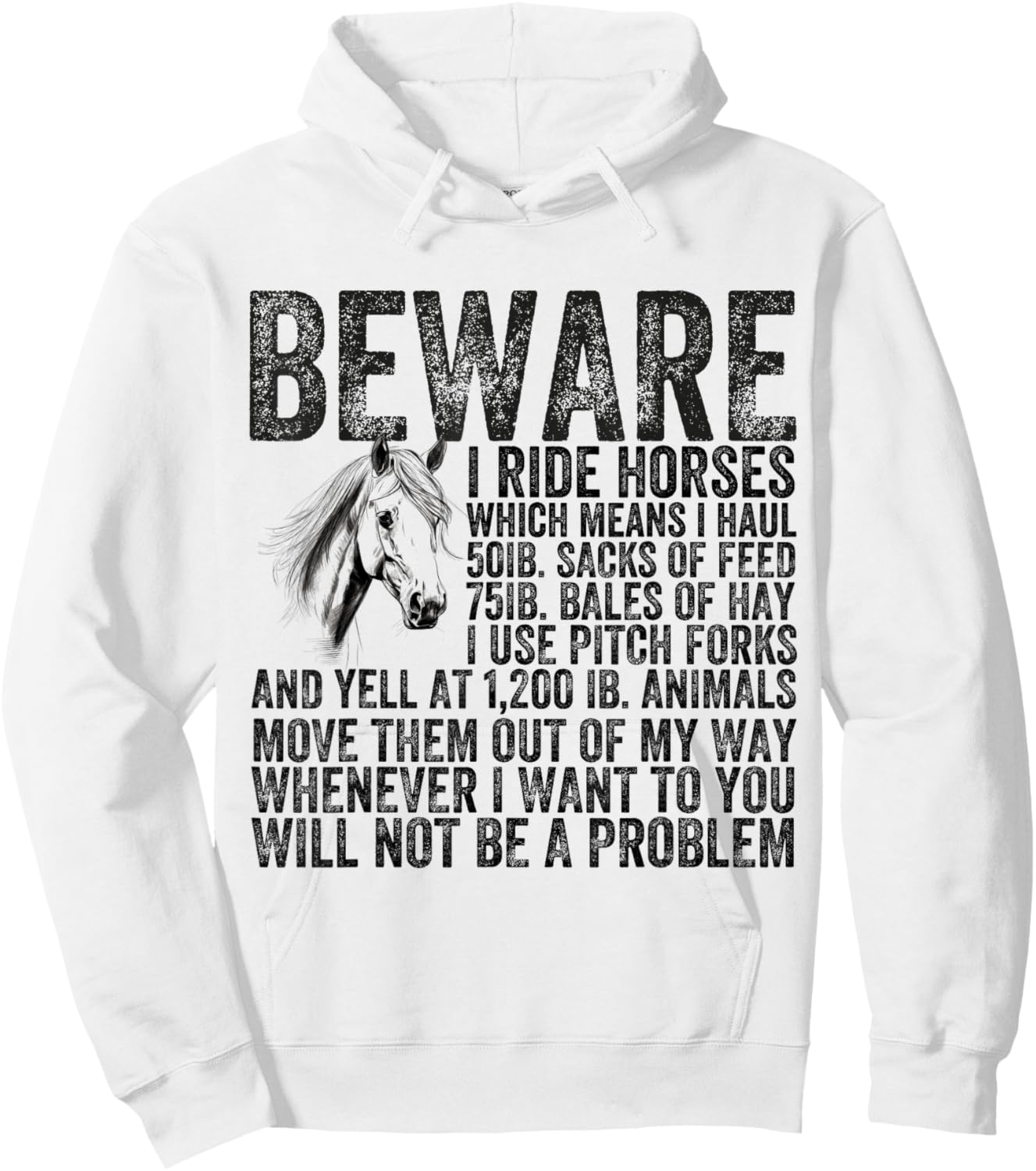 Beware I Ride Horses Not Be A Problem Funny Horse Lover Hoodie - Hoodie | White