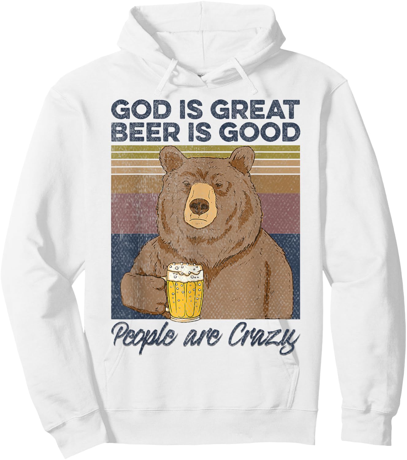 God is great beer is good and people are crazy Funny Bear Hoodie - Hoodie | White