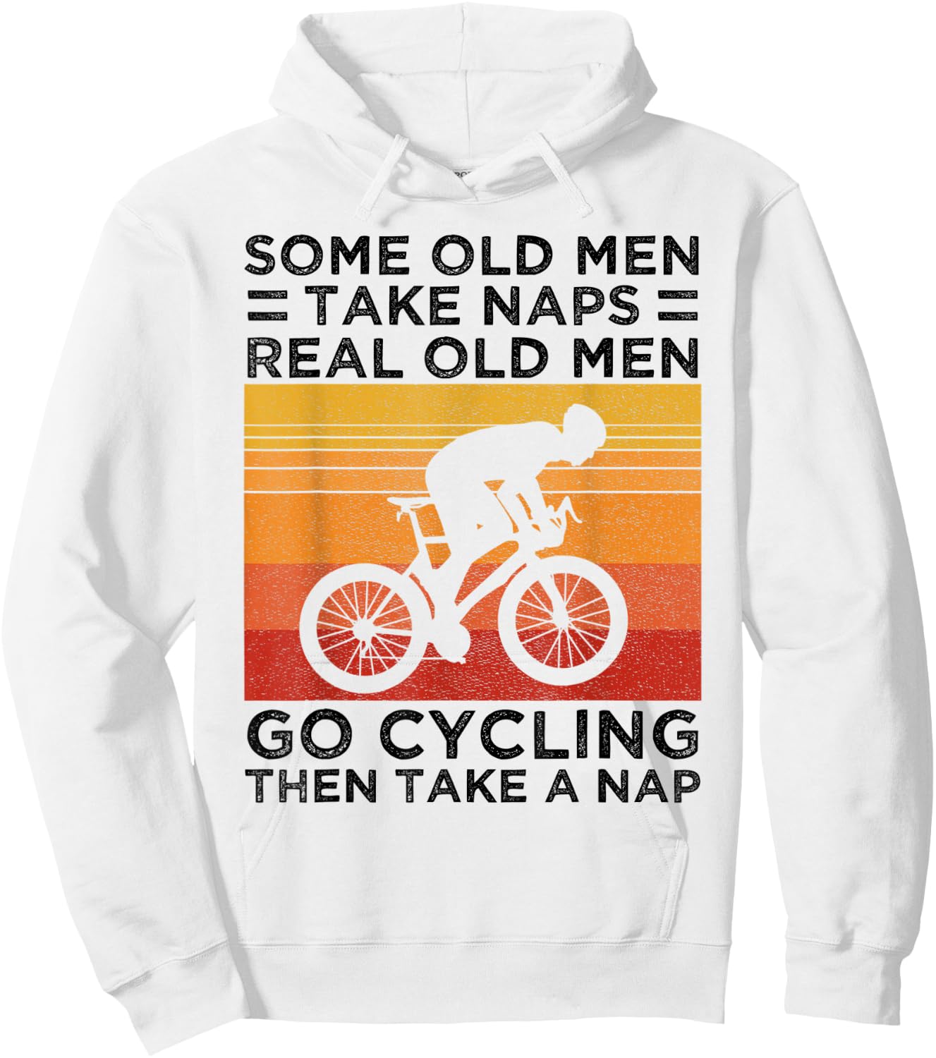 Some Old Men Take Naps Real Old Men Go Cycling Hoodie - Hoodie | White