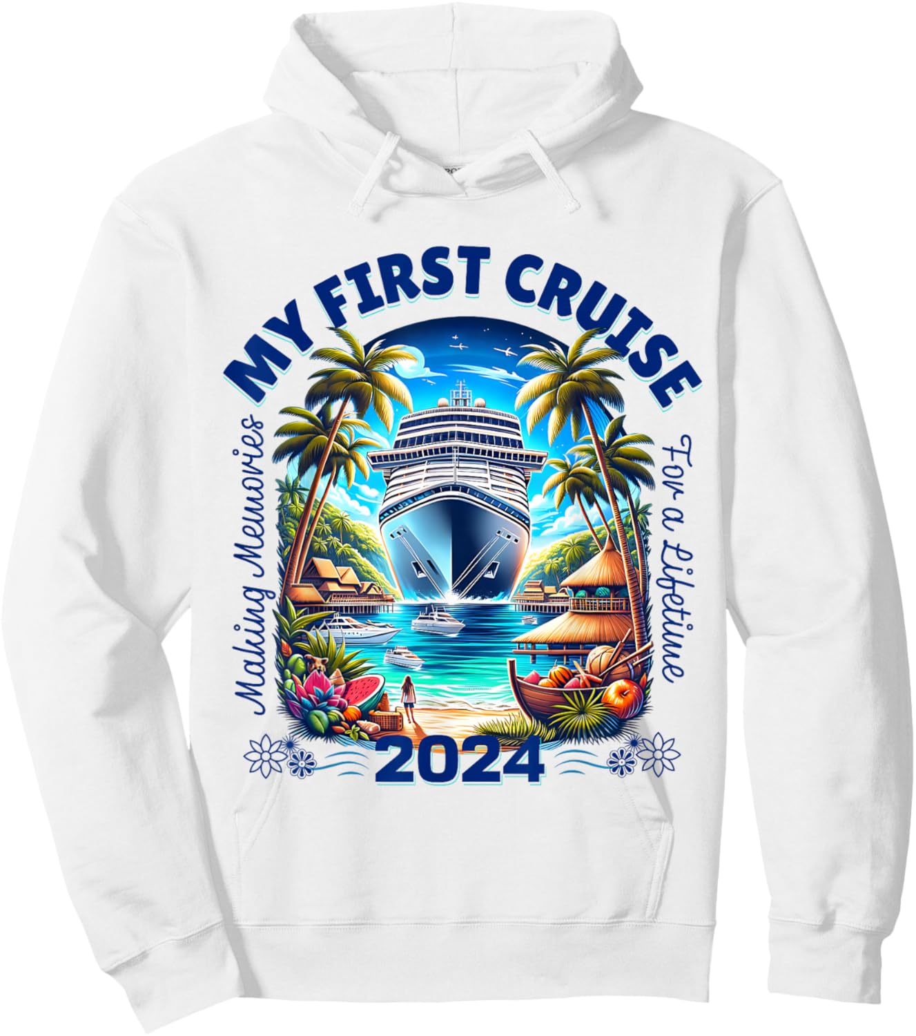 Making Memories For A Lifetime Matching My First Cruise 2024 Hoodie - Hoodie | White