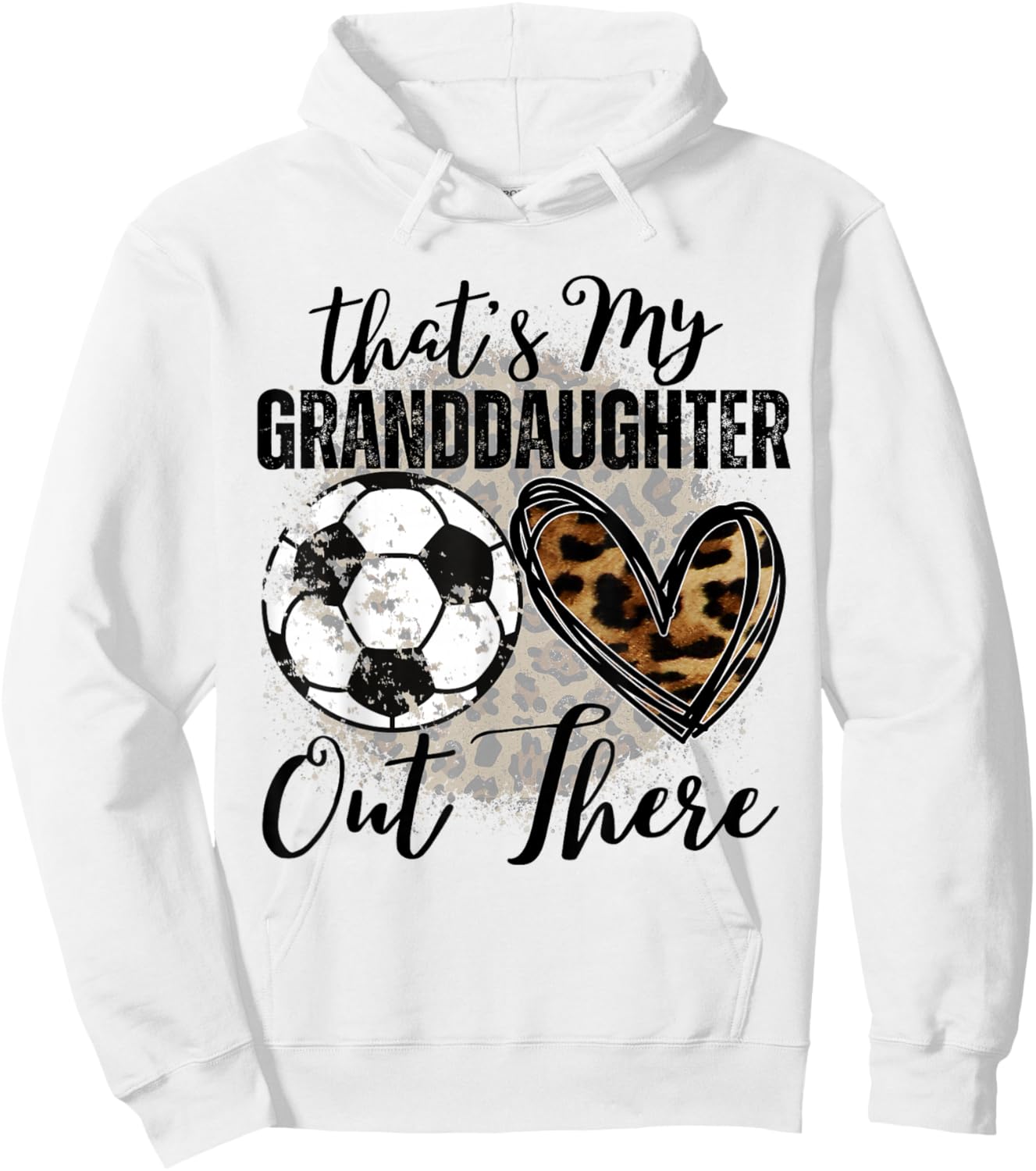 That's My Granddaughter Out There Soccer For Grandma Grandpa Hoodie - Hoodie | White
