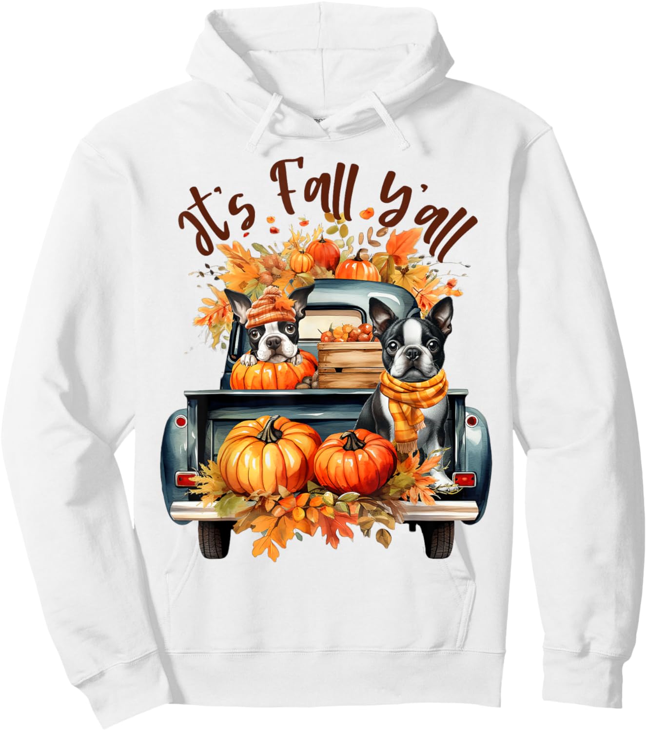 It’s Fall Y’all Boston Terrier Pumpkins Truck Autumn Season Hoodie - Hoodie | White