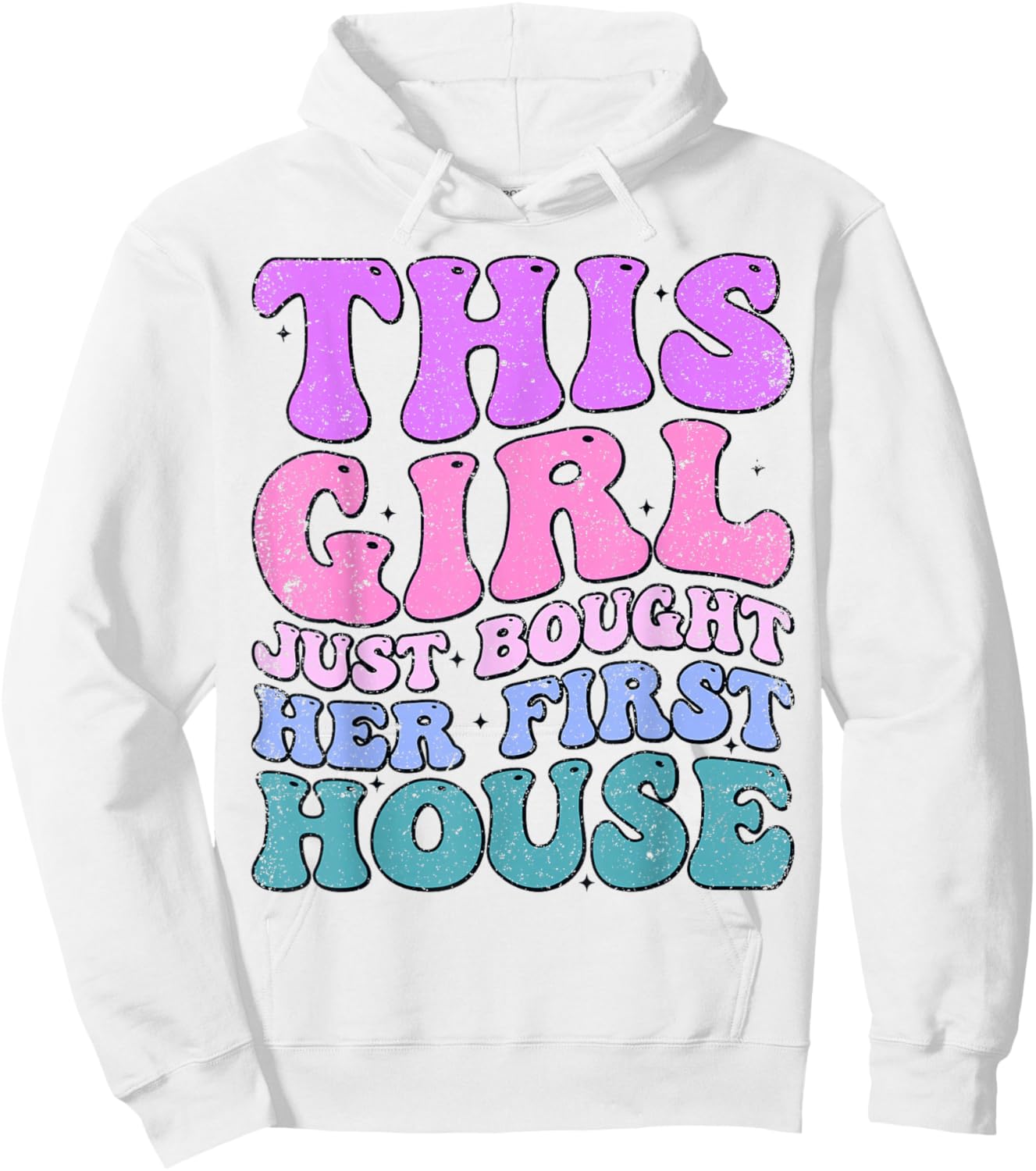 This Girl Just Bought Her First House Funny House Buyer Hoodie - Hoodie | White