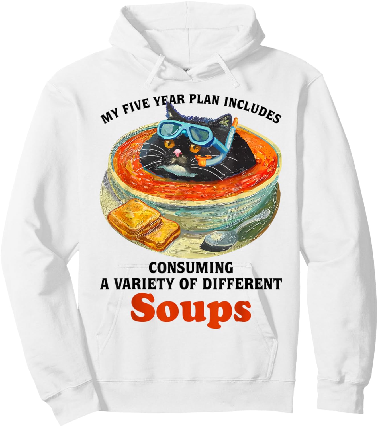 Fat Cat Soup Bowl My Five Year Plan Includes Consuming Soups Men Women Hoodie - Hoodie | White