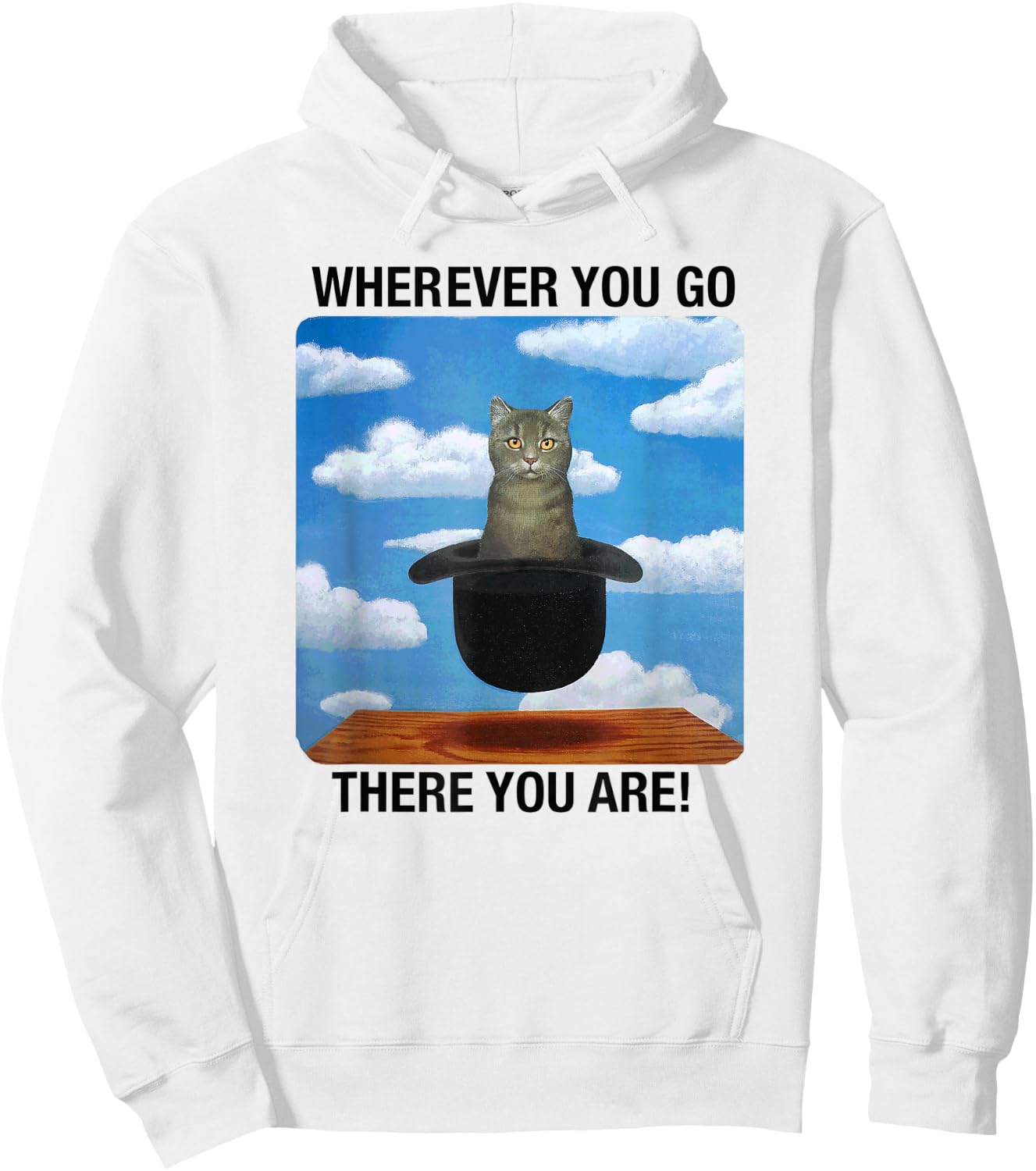 Wherever You Go There You Are Hoodie - Hoodie | White