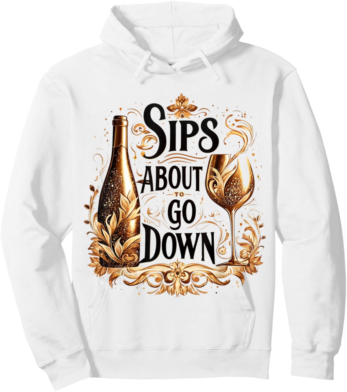 M196 Sips About To Go Down Wine Drinking Party Hoodie - Hoodie | White