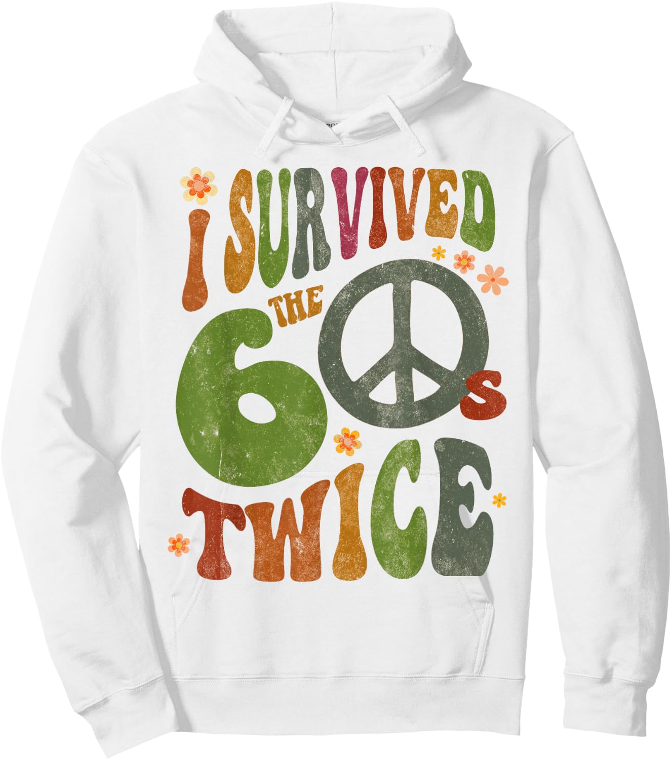 Retro I Survived The Sixties Twice 70th Birthday Funny 60s Hoodie - Hoodie | White