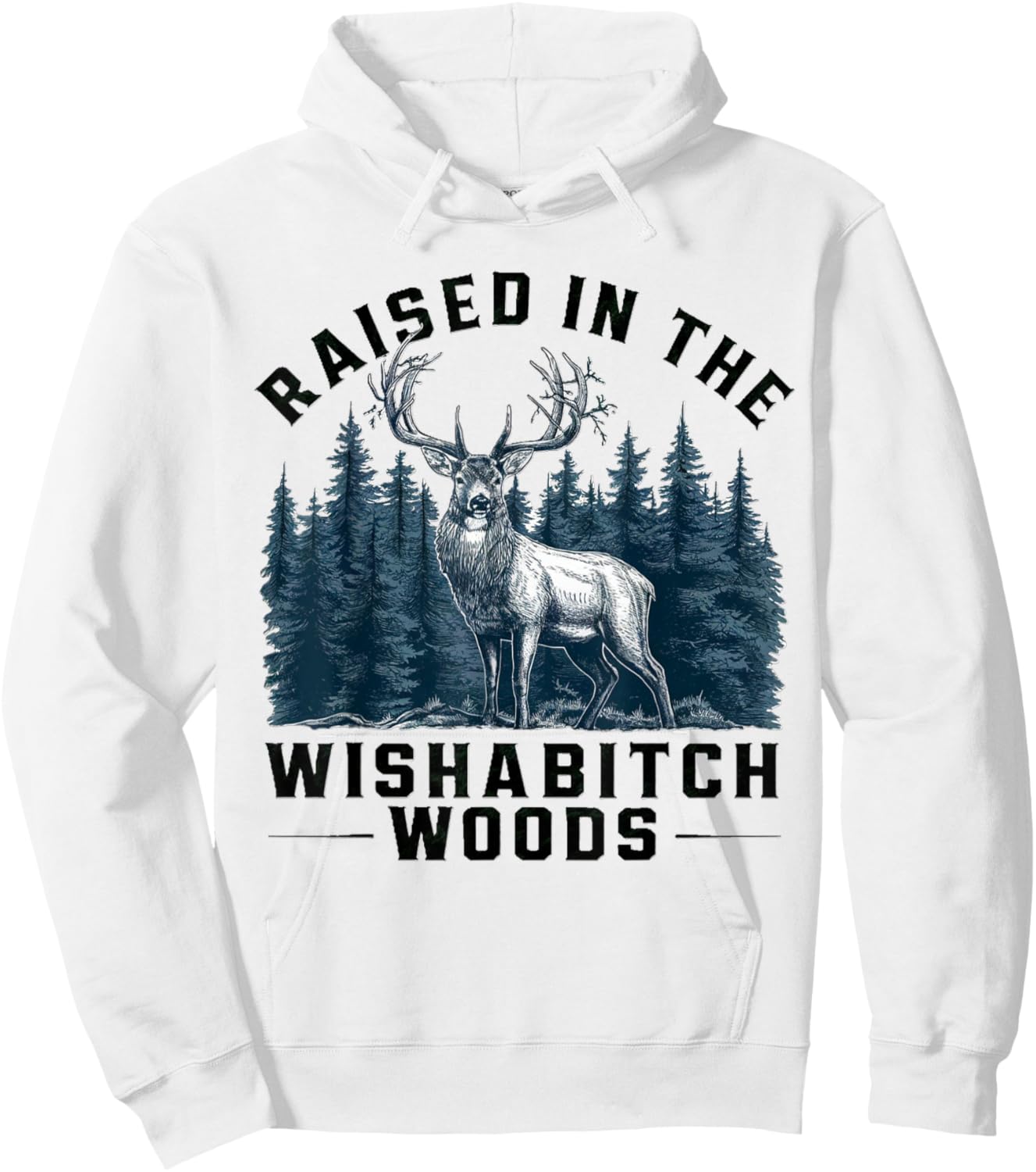 Funny camping raised in the wishabitch woods for camp lover Hoodie - Hoodie | White
