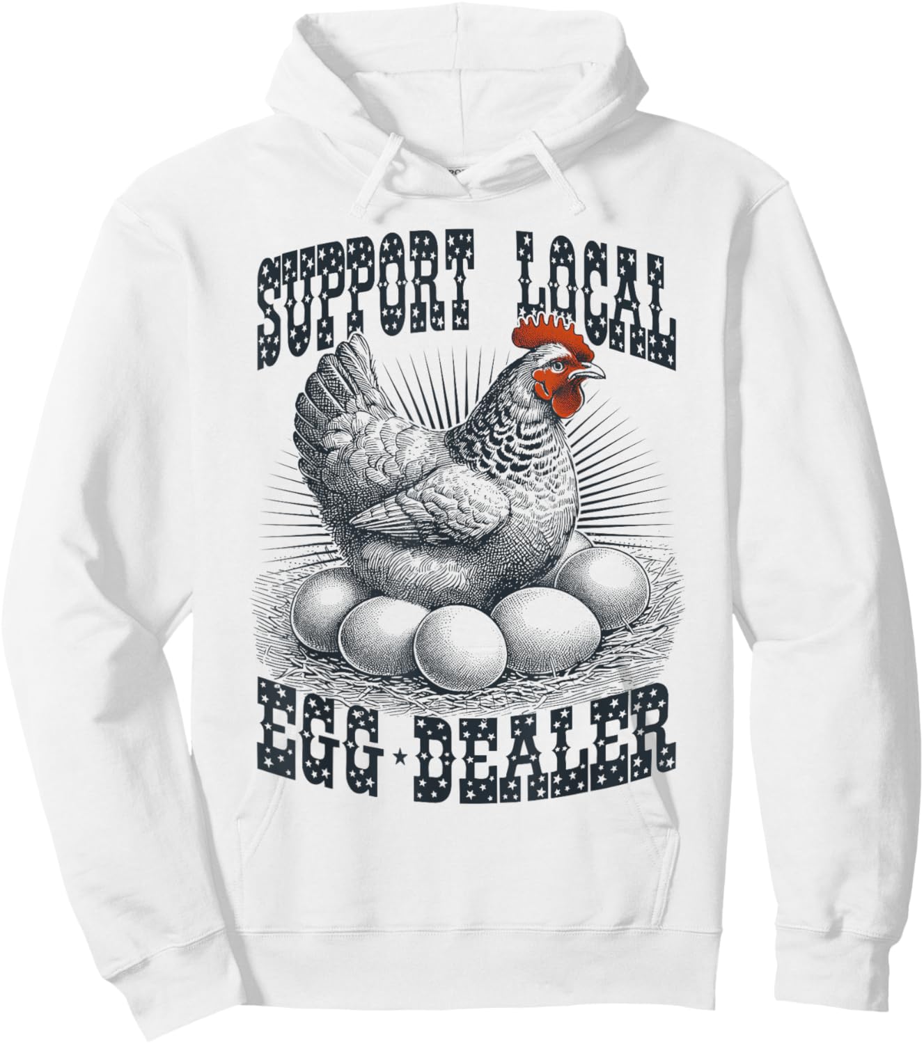 Funny Support Local Egg Dealer Farmers Chickens Hoodie - Hoodie | White