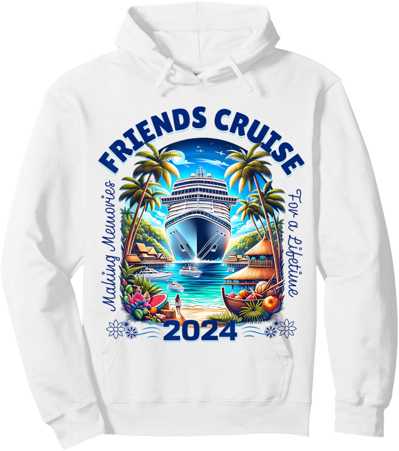 Making Memories For A Lifetime Matching Friends Cruise 2024 Hoodie - Hoodie | White