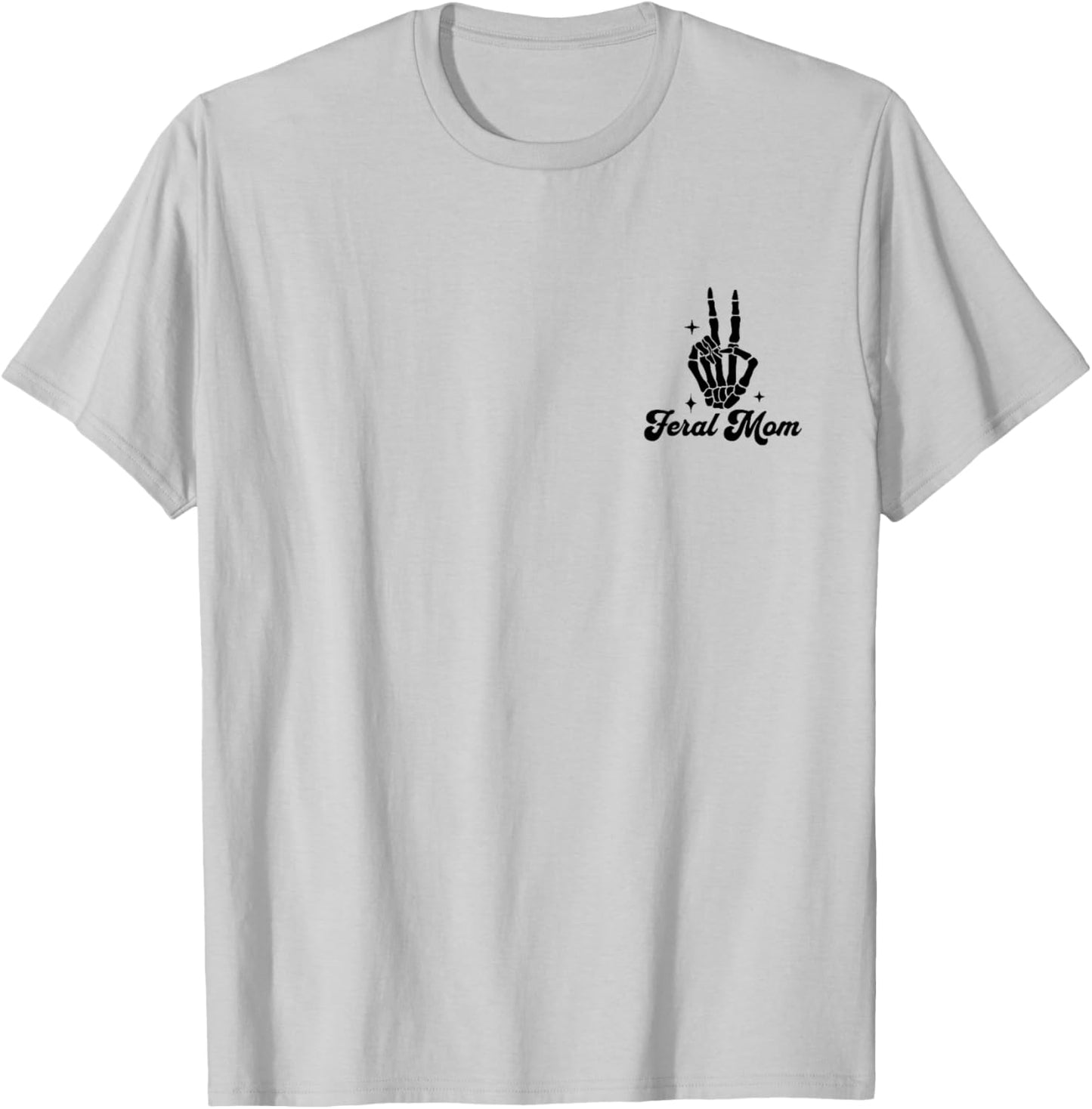 Feral Moms Club T-Shirt - T-Shirt | Ash
