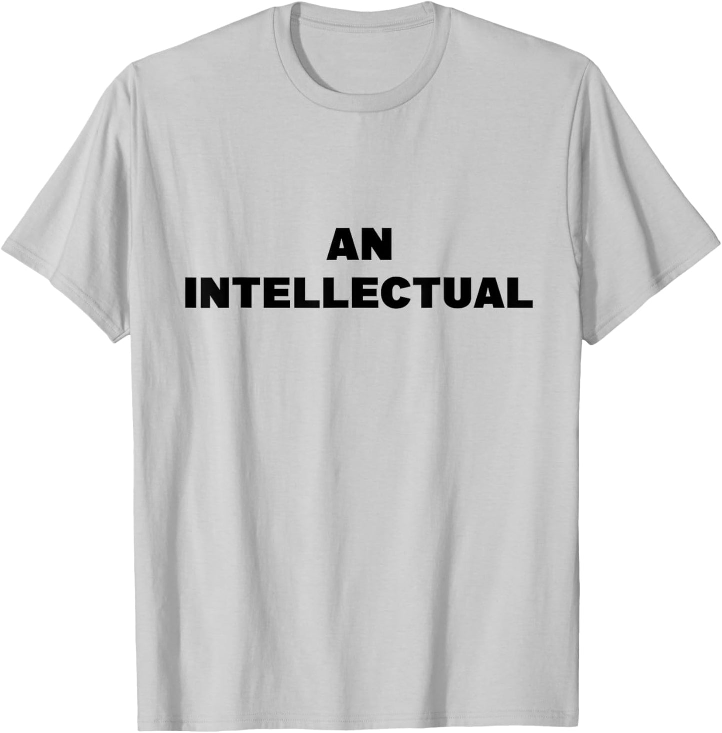 An Intellectual Funny T-Shirt - T-Shirt | Ash