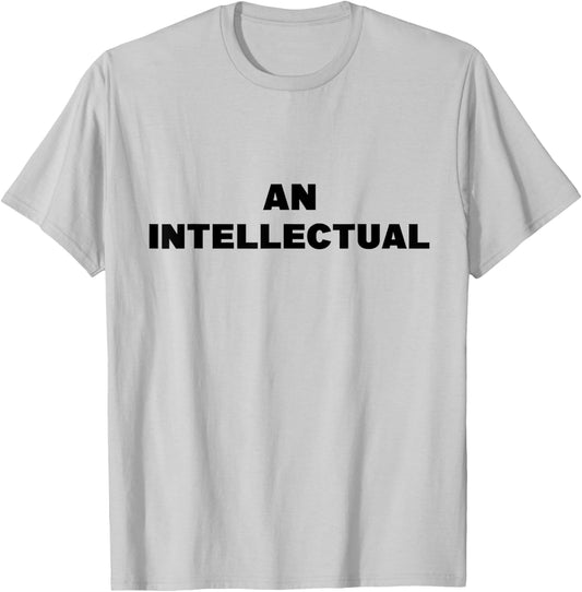 An Intellectual Funny T-Shirt - T-Shirt | Ash