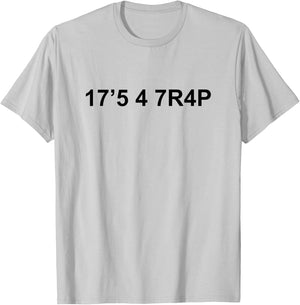 17'5 4 7R4P / It's A Trap With Numbers T-Shirt - T-Shirt | Ash