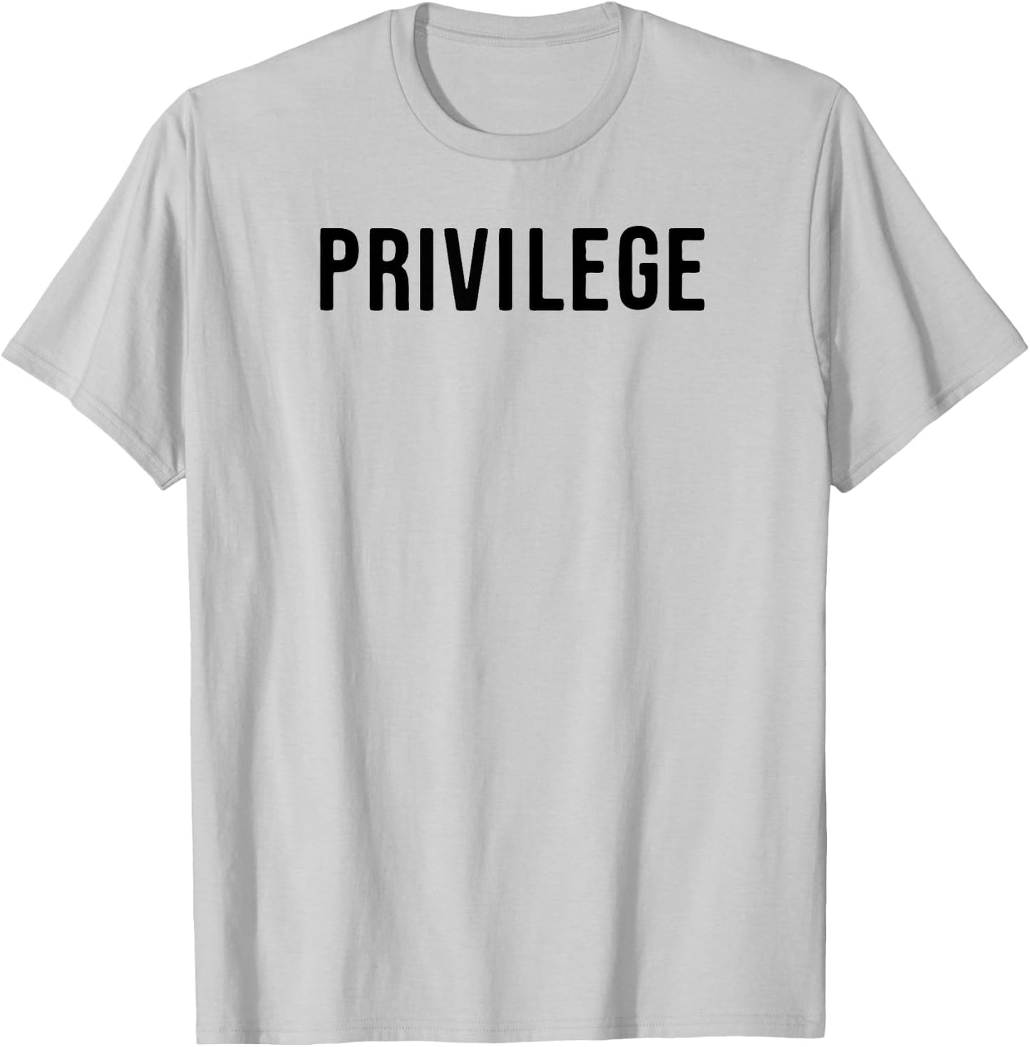 Privilege Entitlement T-Shirt - T-Shirt | Ash