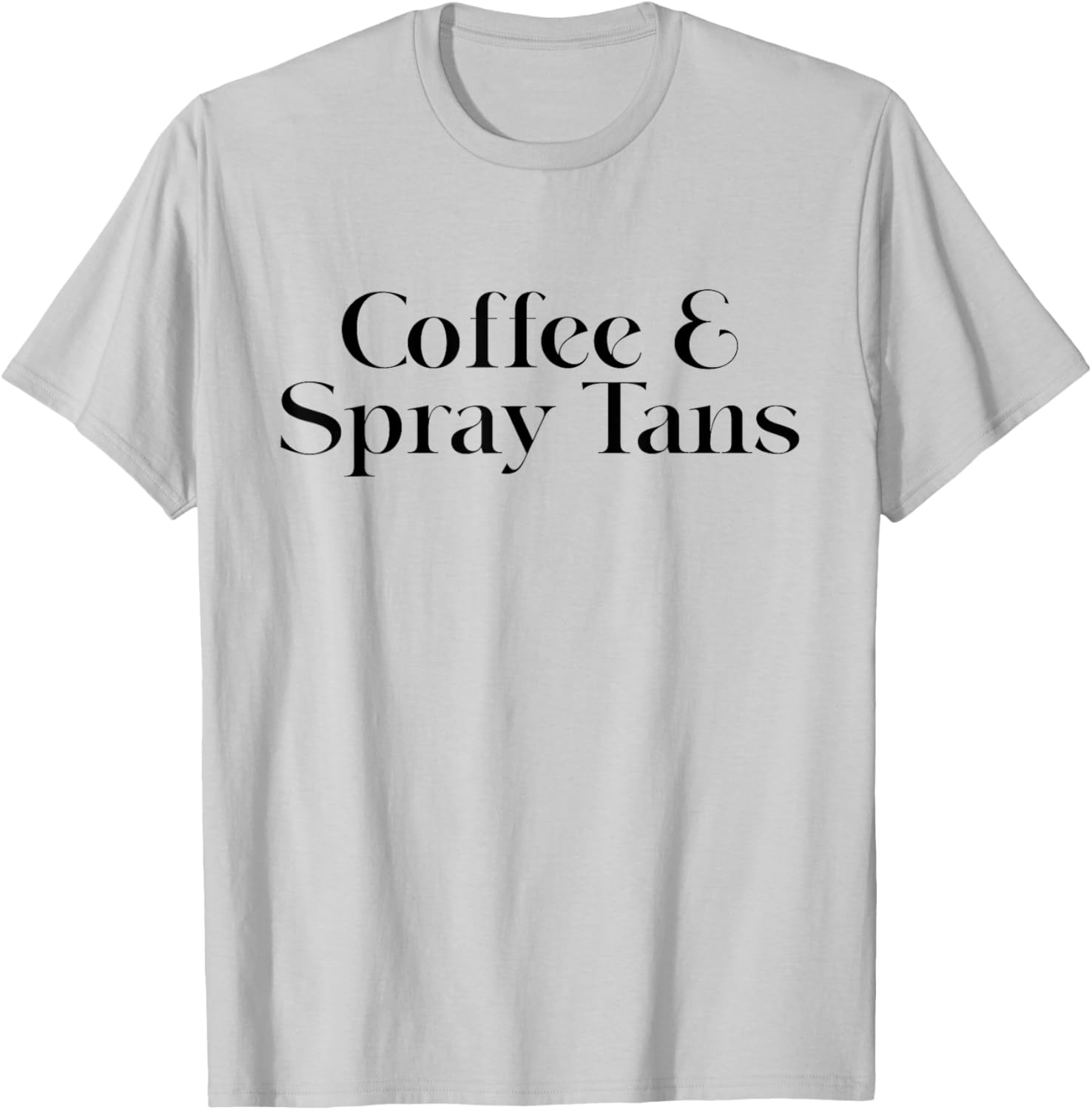 Coffee And Spray Tans Spray Tech Spray Tan Artist T-Shirt - T-Shirt | Ash