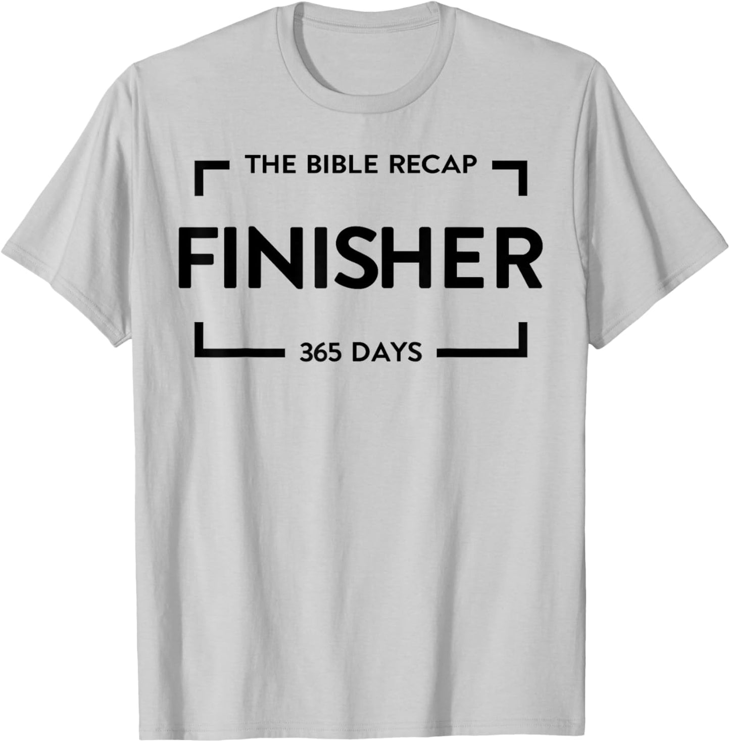 The Bible Recap Finisher 365 Days T-Shirt - T-Shirt | Ash