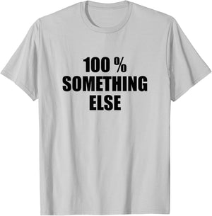 100% Something Else T-Shirt - T-Shirt | Ash