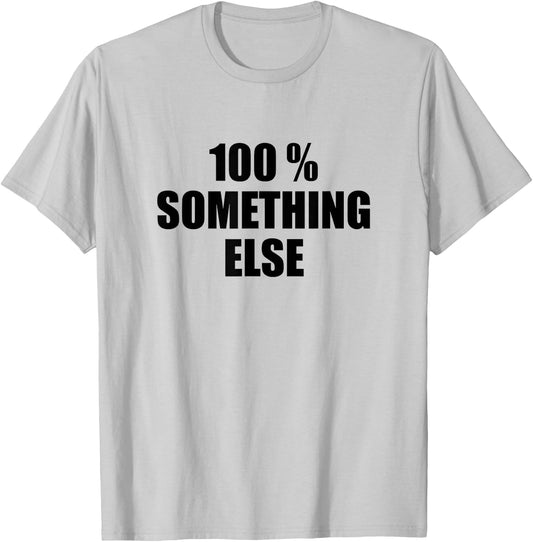 100% Something Else T-Shirt - T-Shirt | Ash