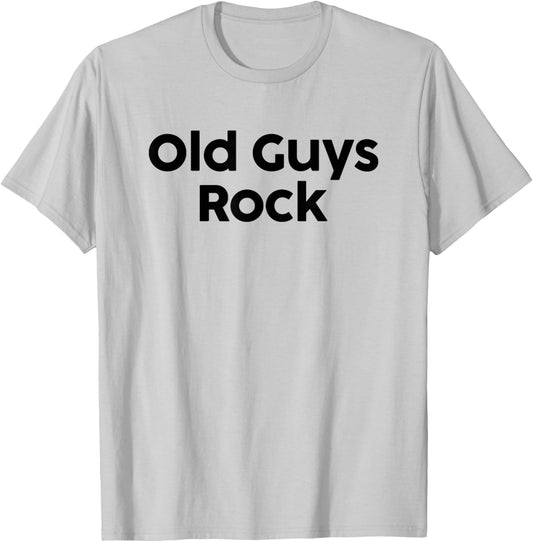 Old Guys Rock Aging Funny Saying Old Age T-Shirt - T-Shirt | Ash