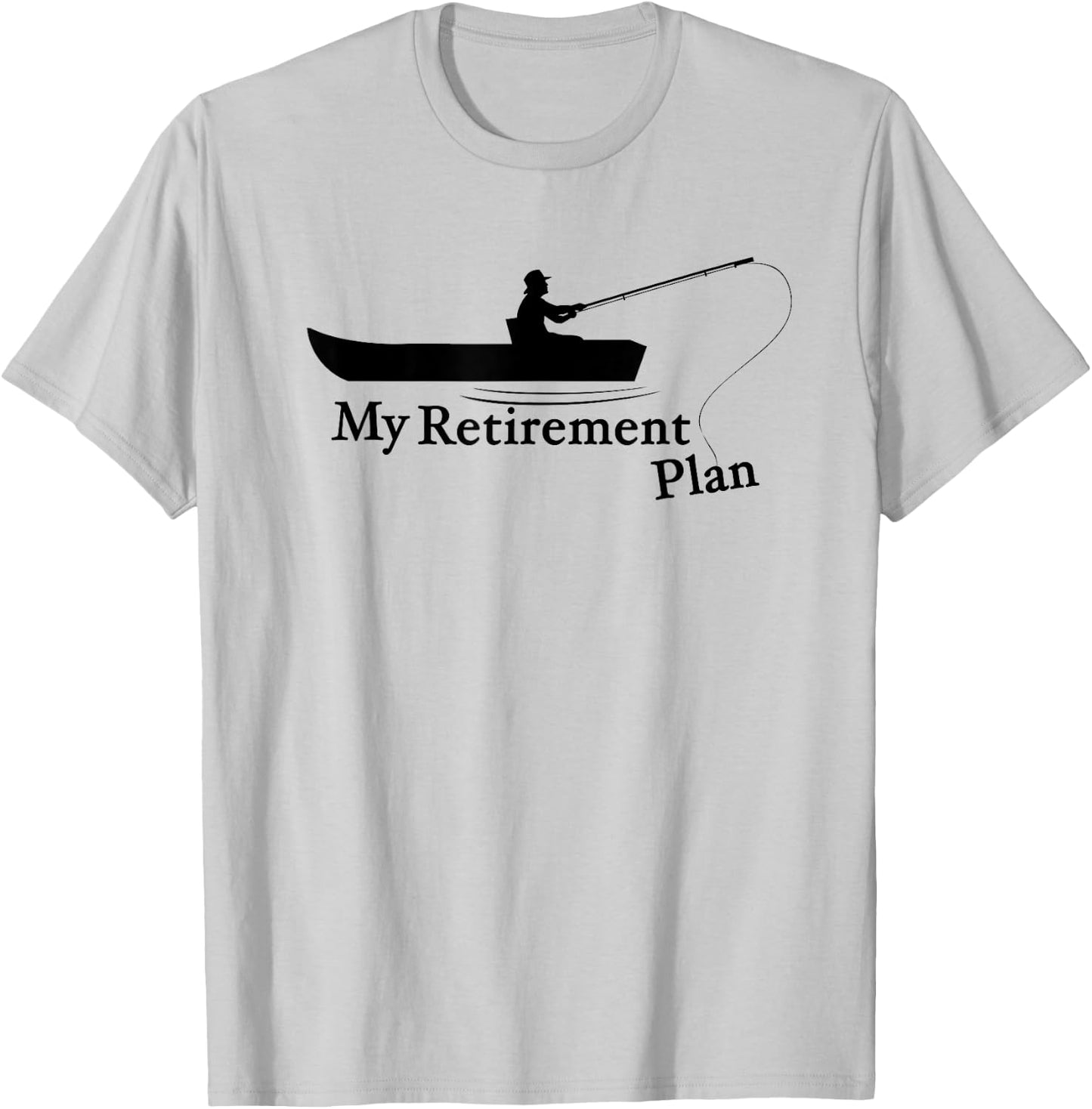 My Retirement Plan Funny Fishing T-Shirt - T-Shirt | Ash