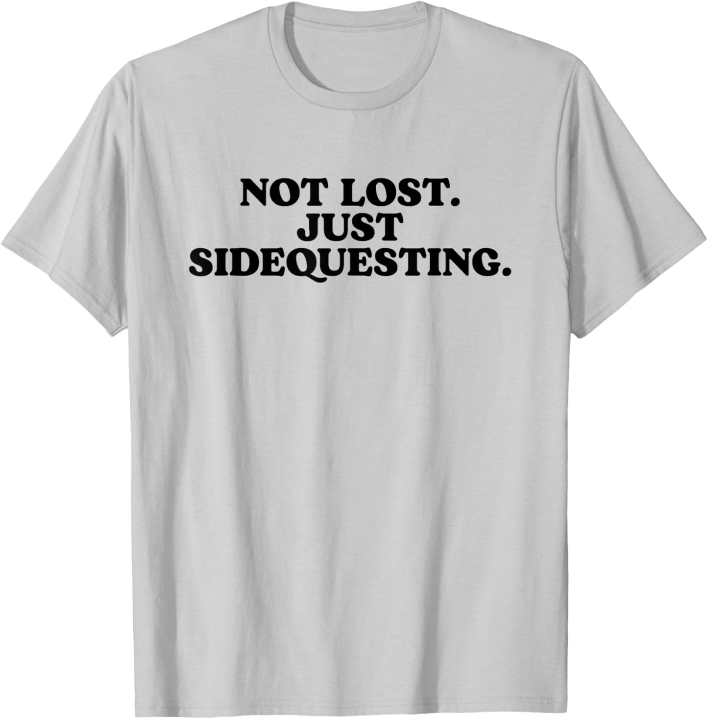 Not Lost Just Sidequesting - Funny Rave EDM T-Shirt - T-Shirt | Ash