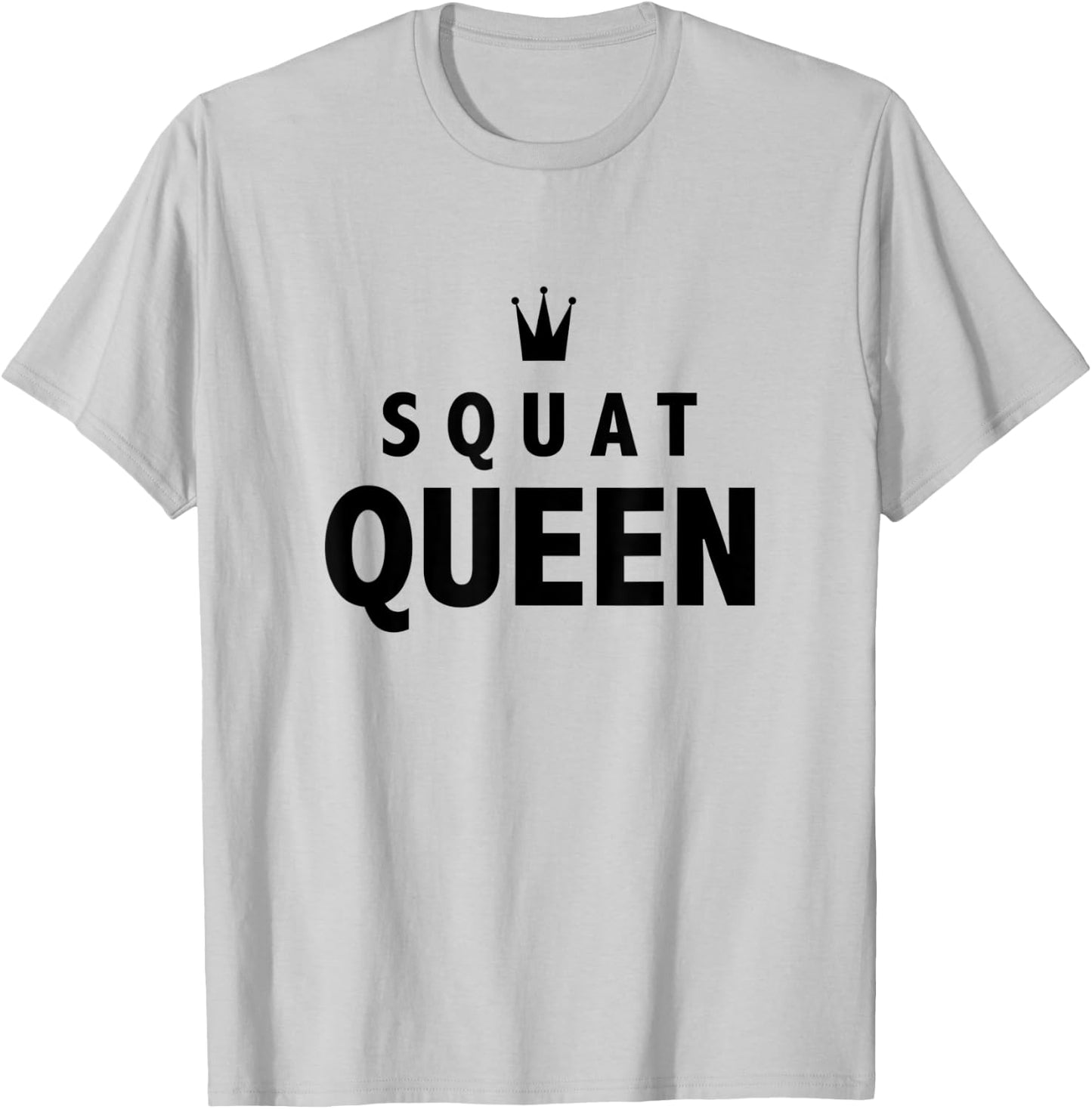 Squat Queen Workout Gym T-Shirt - T-Shirt | Ash
