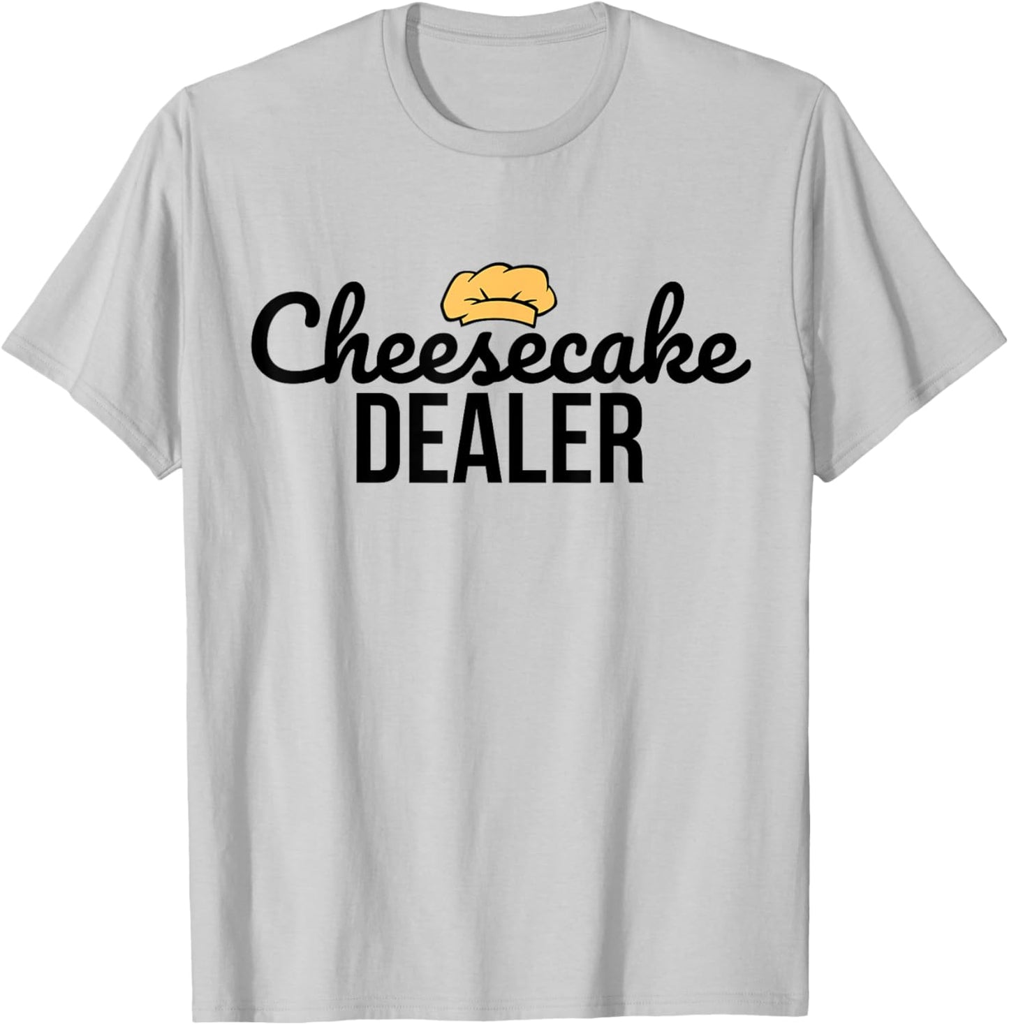 Cheesecake Dealer - Baker - Bakery - Cake Maker - Baking T-Shirt - T-Shirt | Ash