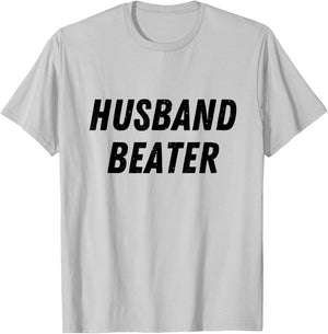 Husband Beater Funny Vintage Trending T-Shirt - T-Shirt | Ash
